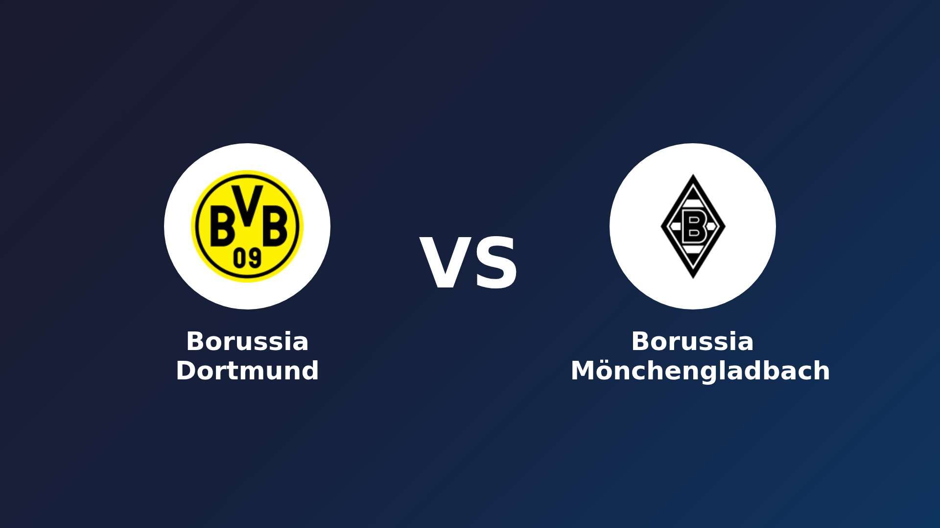 Borussia Dortmund vs Borussia Mönchengladbach