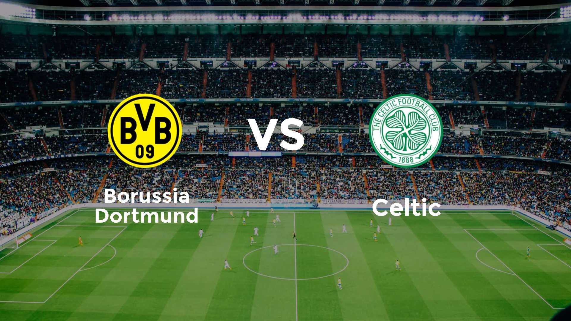 Borussia Dortmund vs Celtic