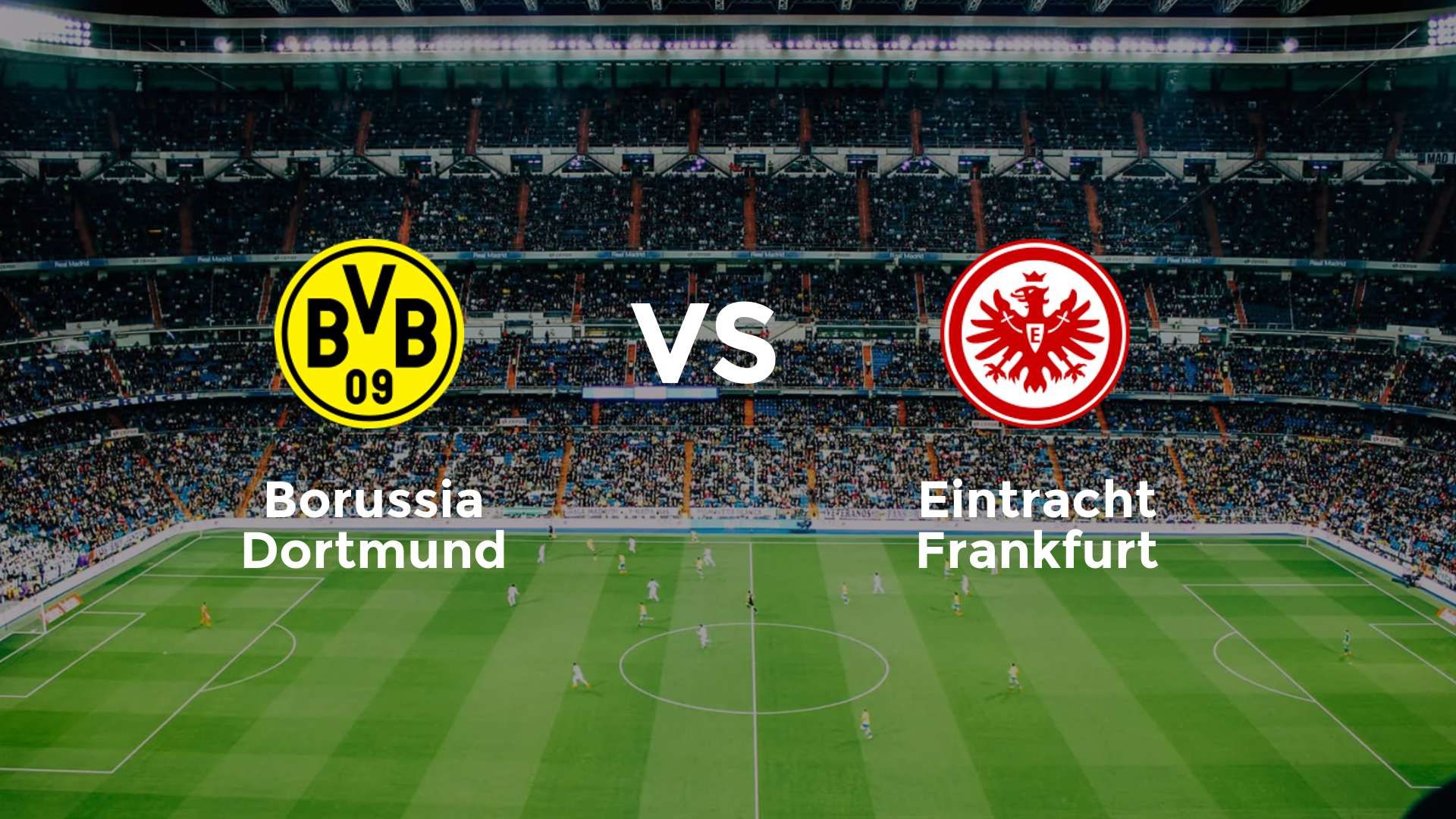 Borussia Dortmund vs Eintracht Frankfurt