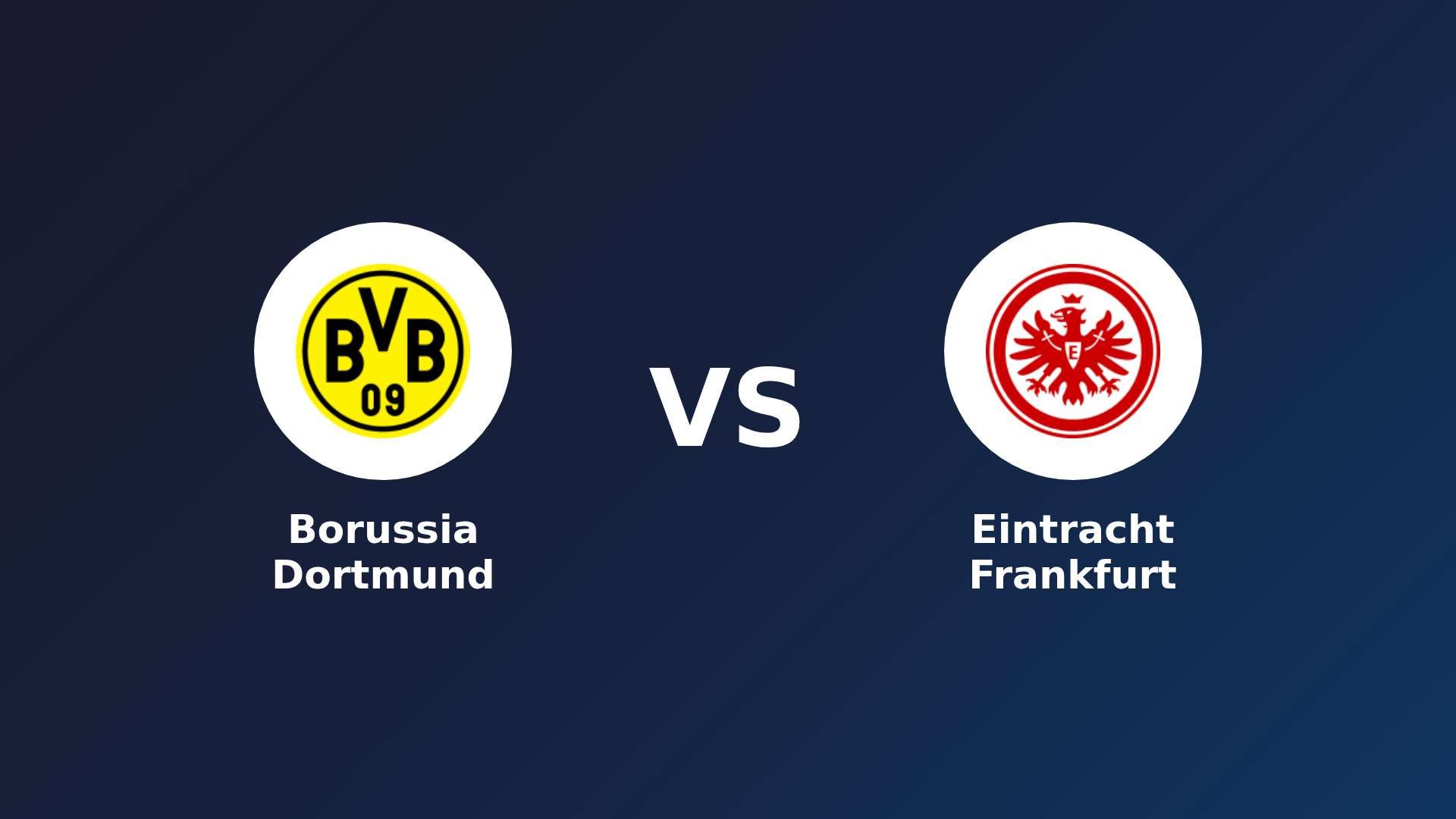 Borussia Dortmund vs Eintracht Frankfurt