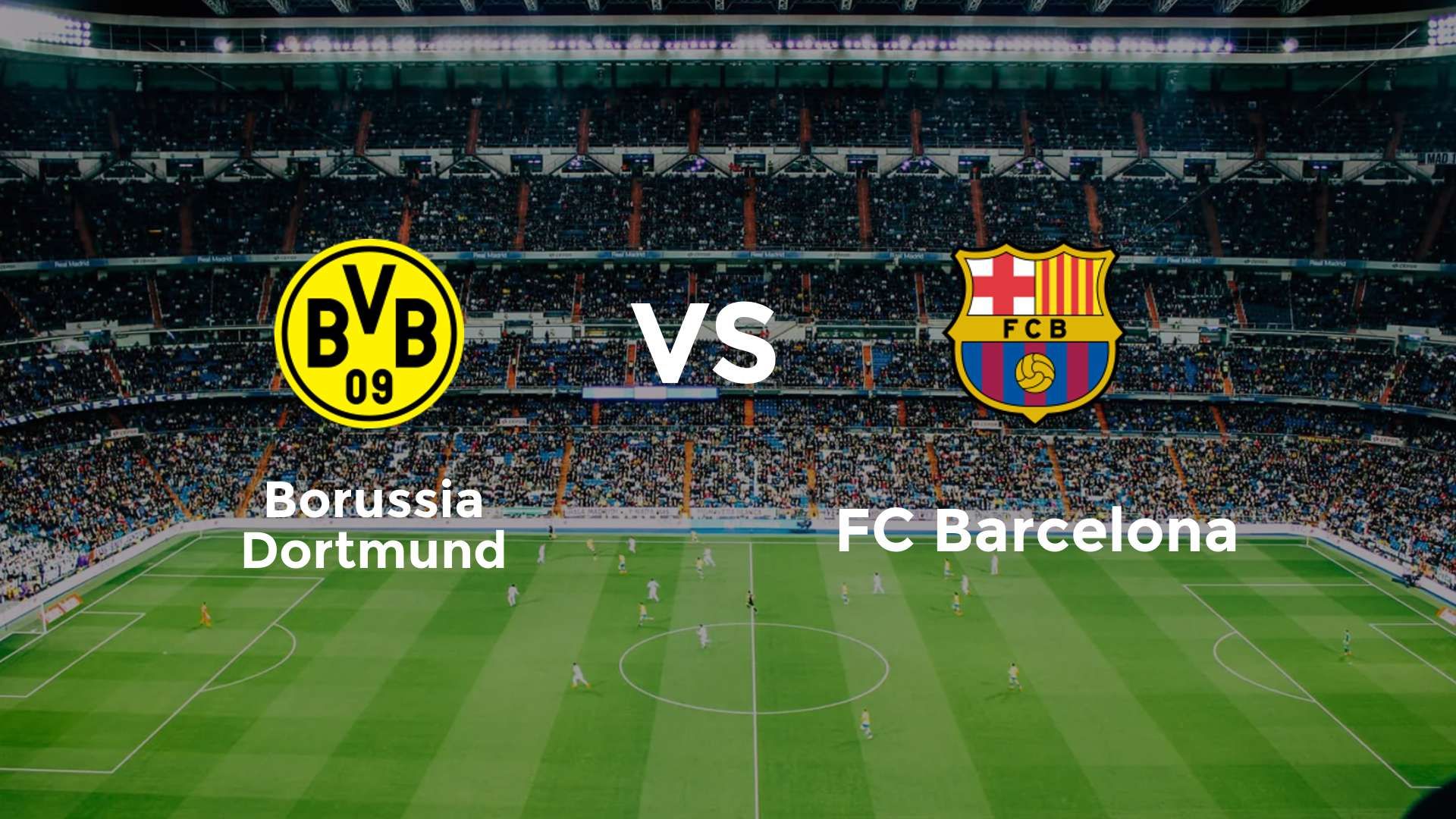 Borussia Dortmund vs FC Barcelona