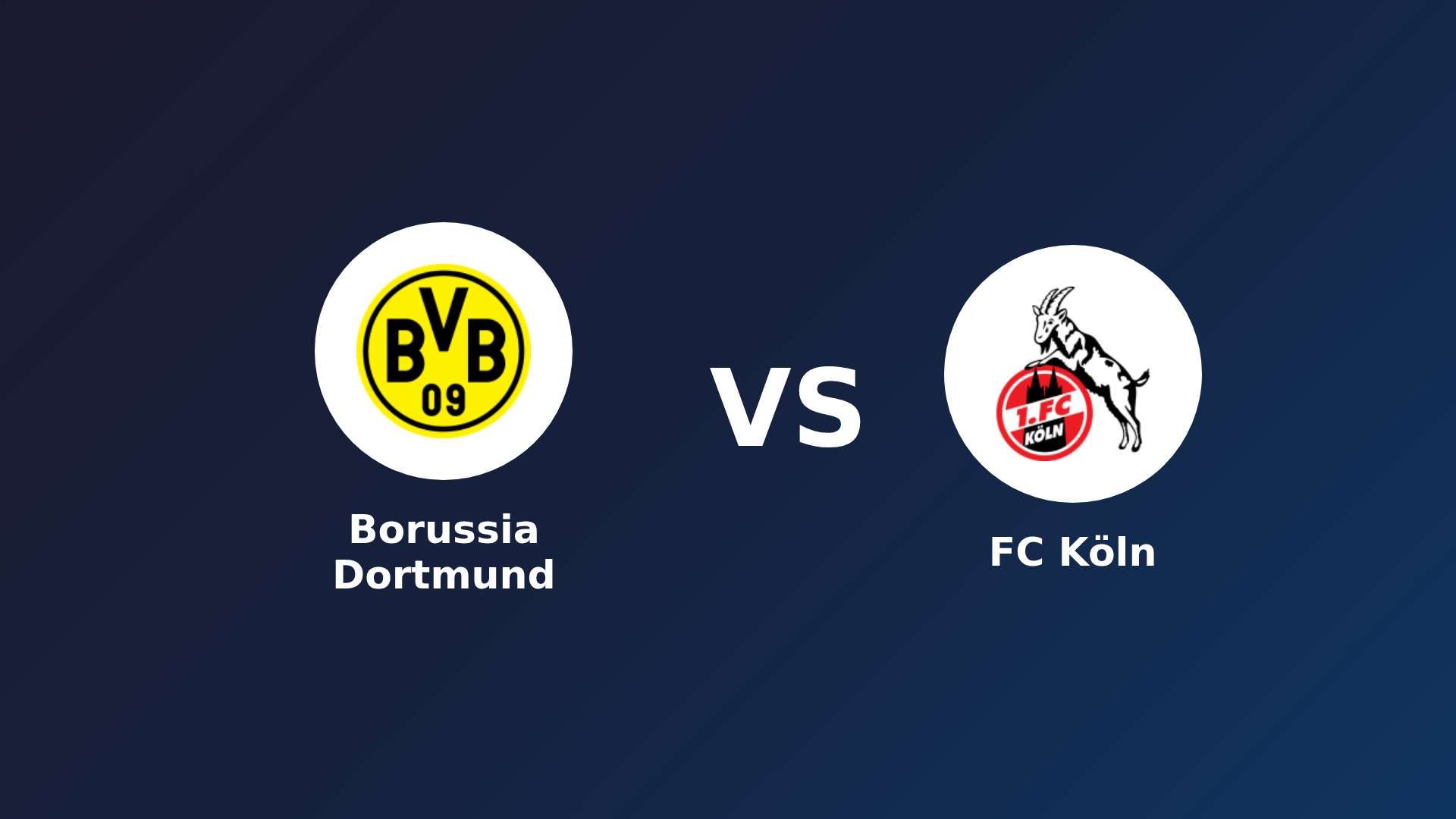 Borussia Dortmund vs FC Köln