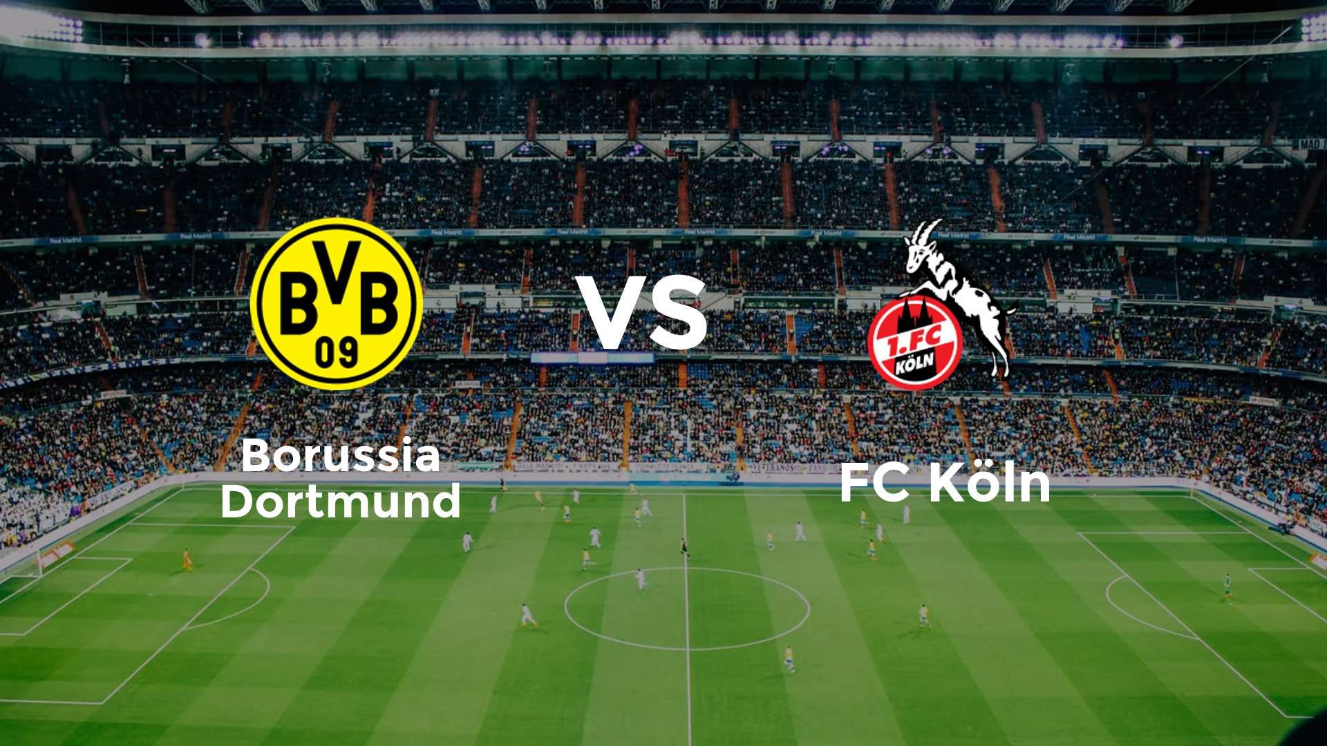 Borussia Dortmund vs FC Köln