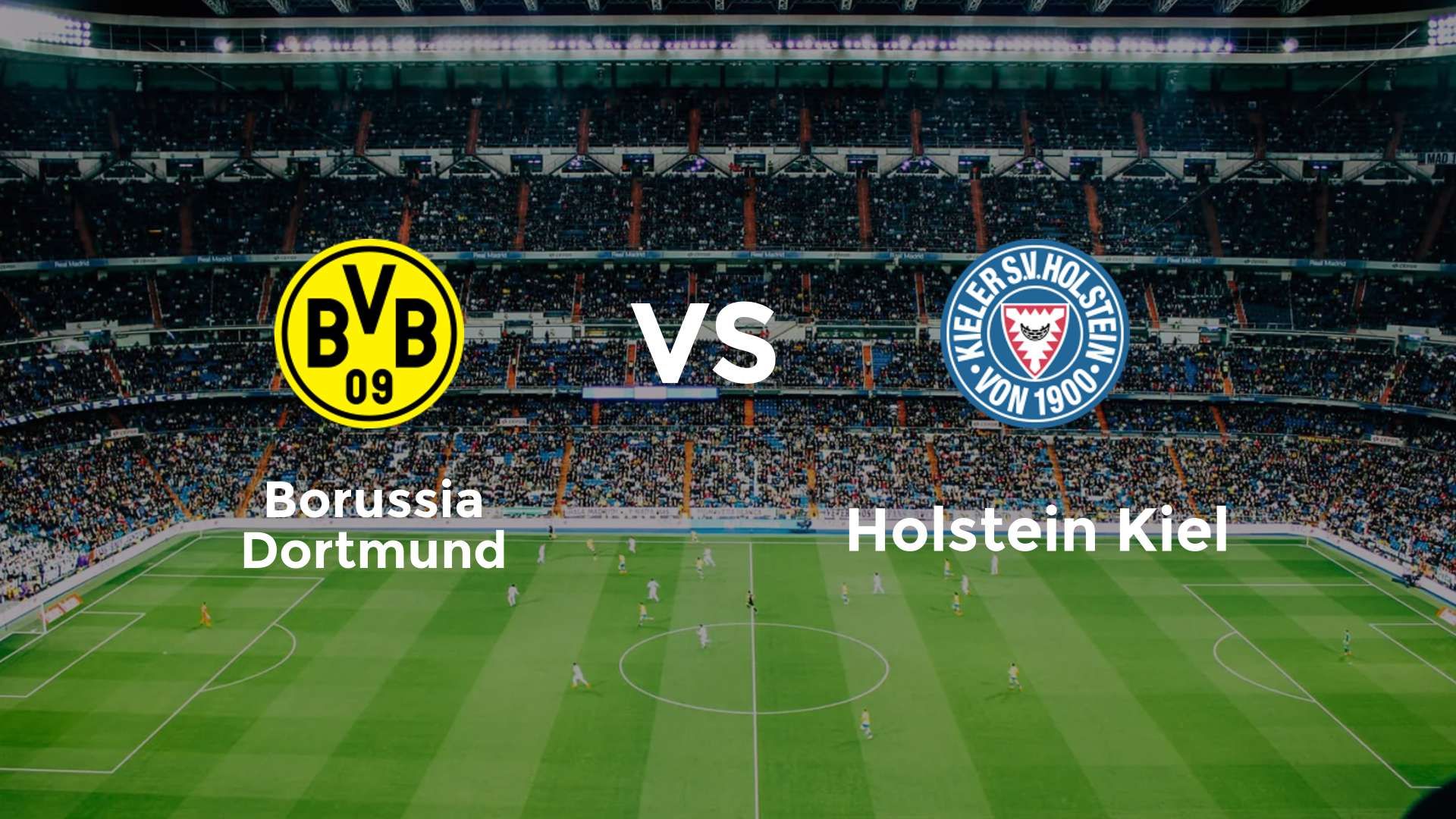 Borussia Dortmund vs Holstein Kiel