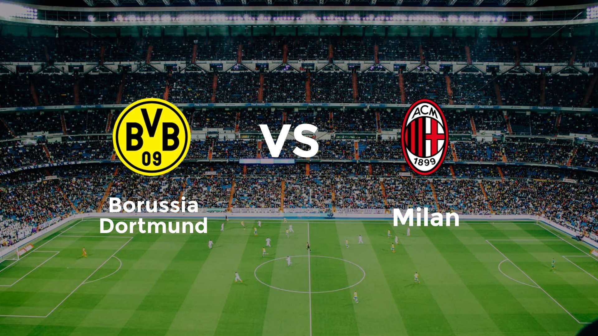 Borussia Dortmund vs Milan