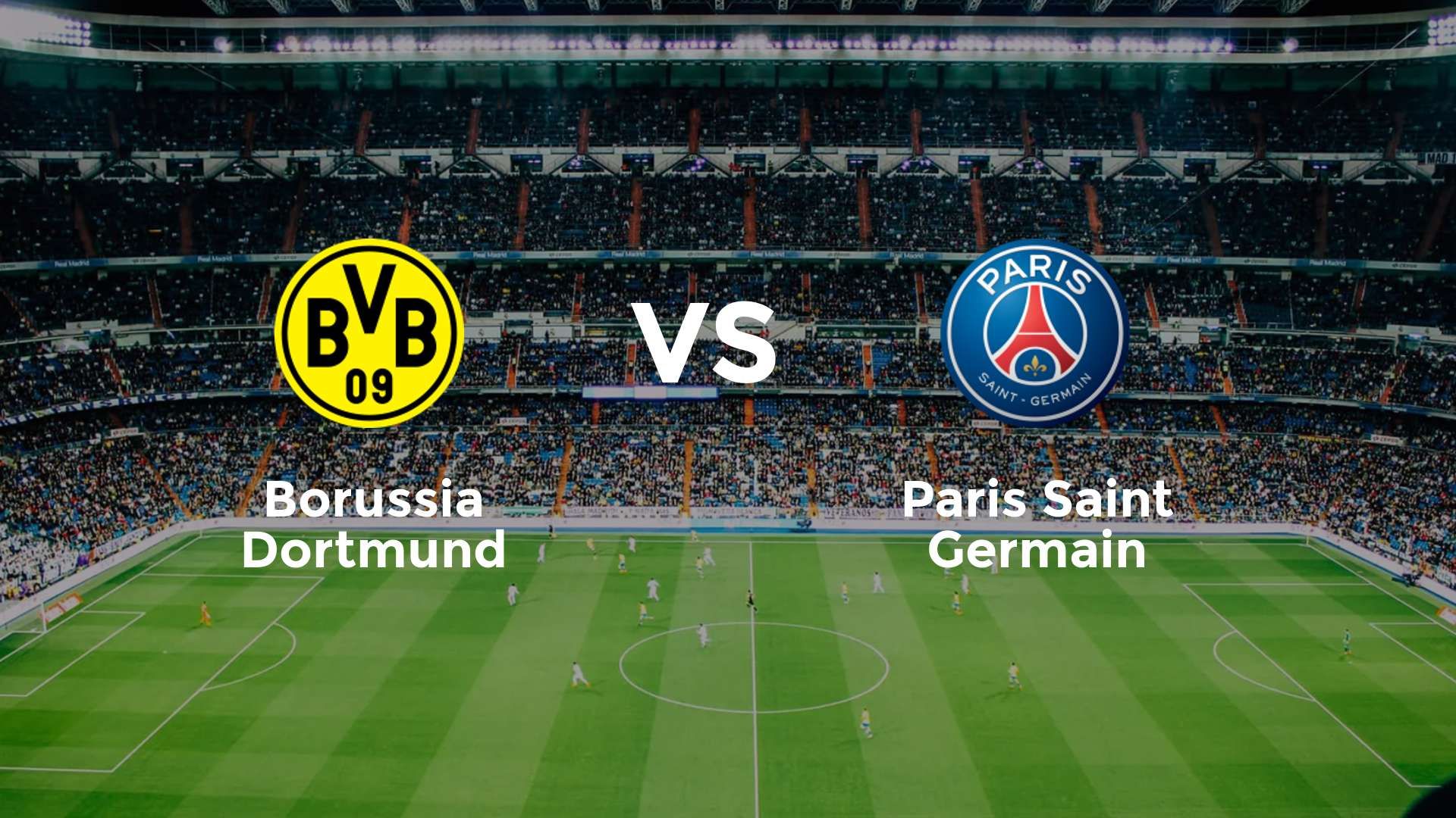 Borussia Dortmund vs Paris Saint Germain