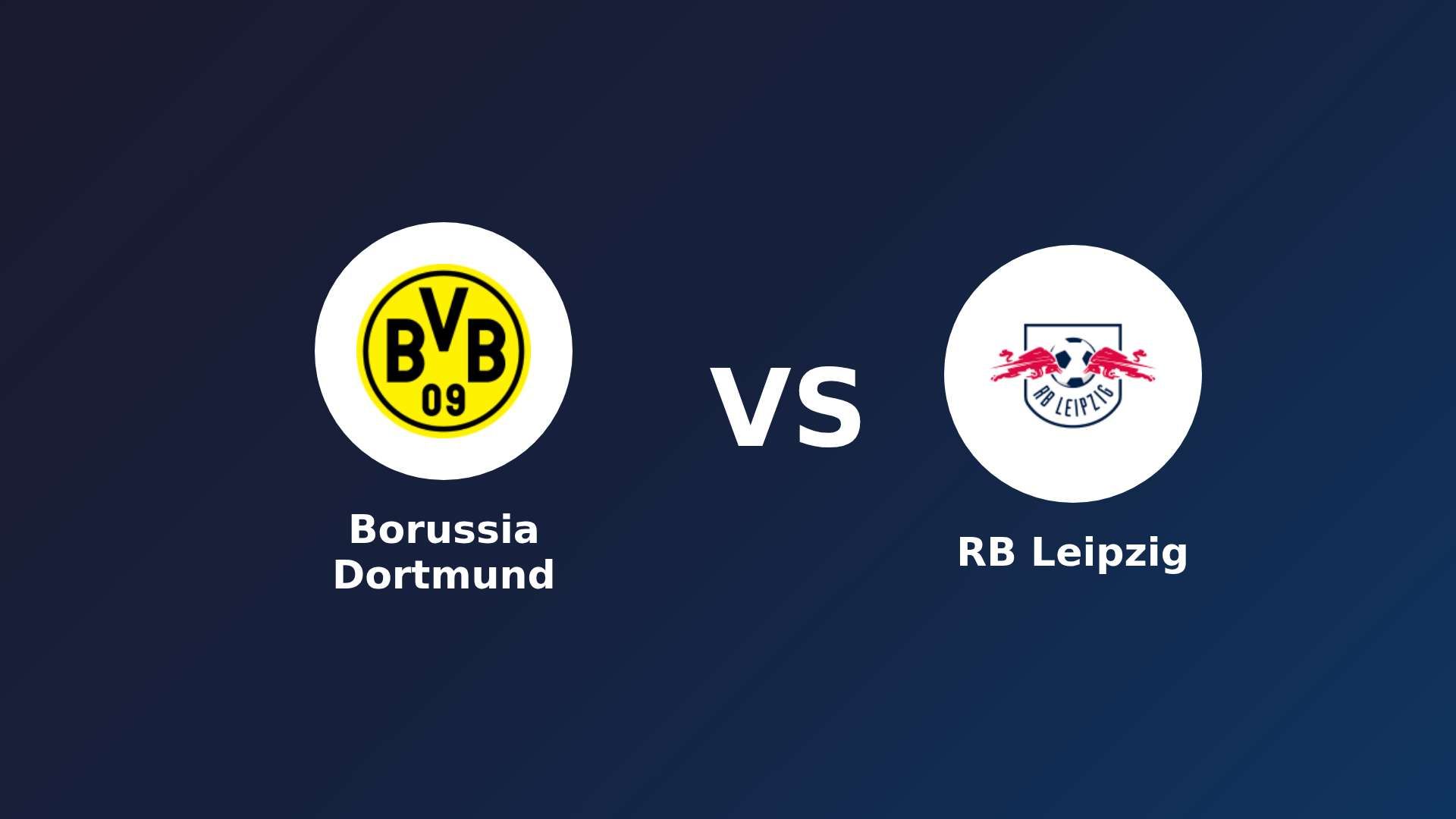 Borussia Dortmund vs RB Leipzig