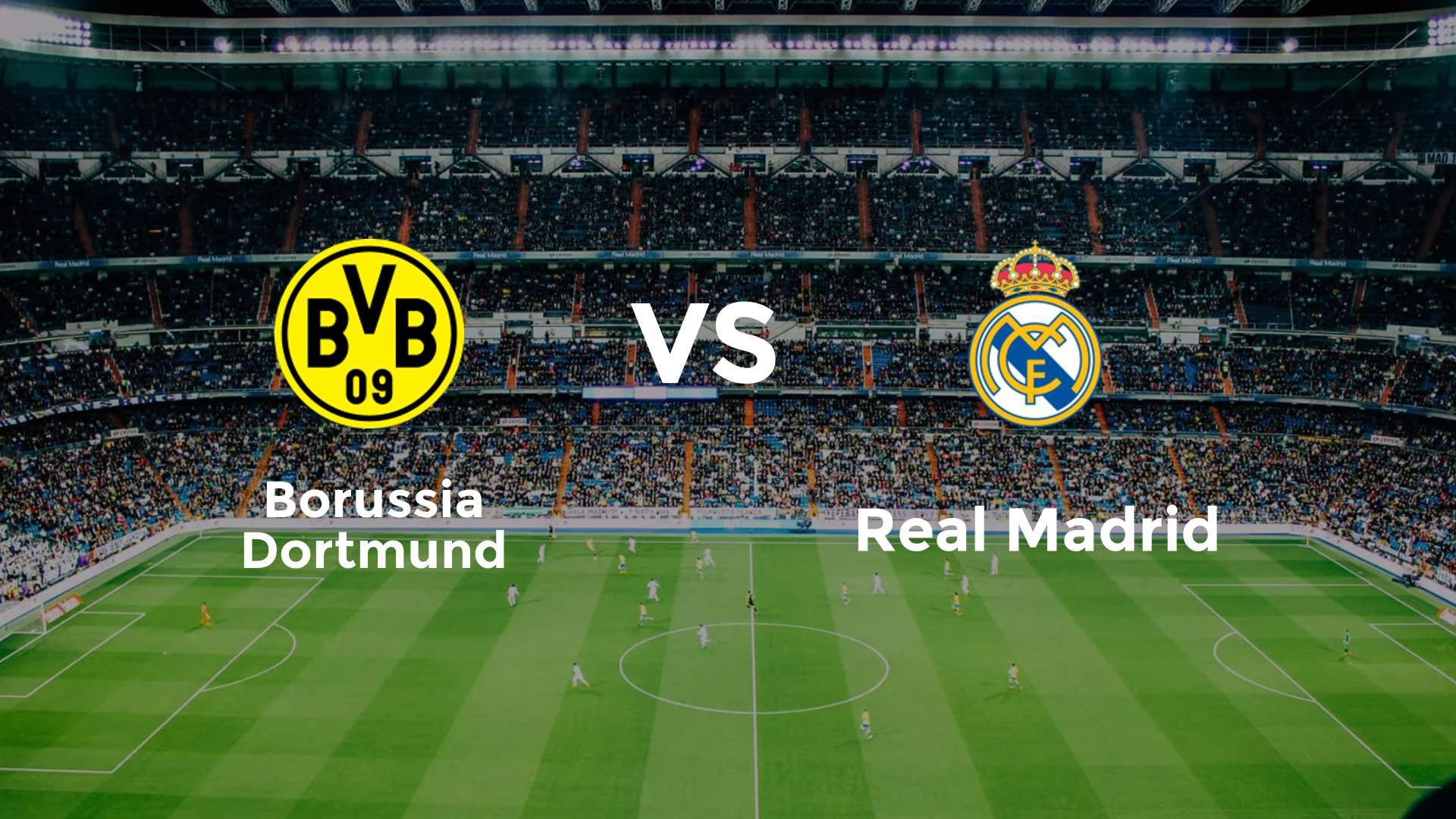 Borussia Dortmund vs Real Madrid
