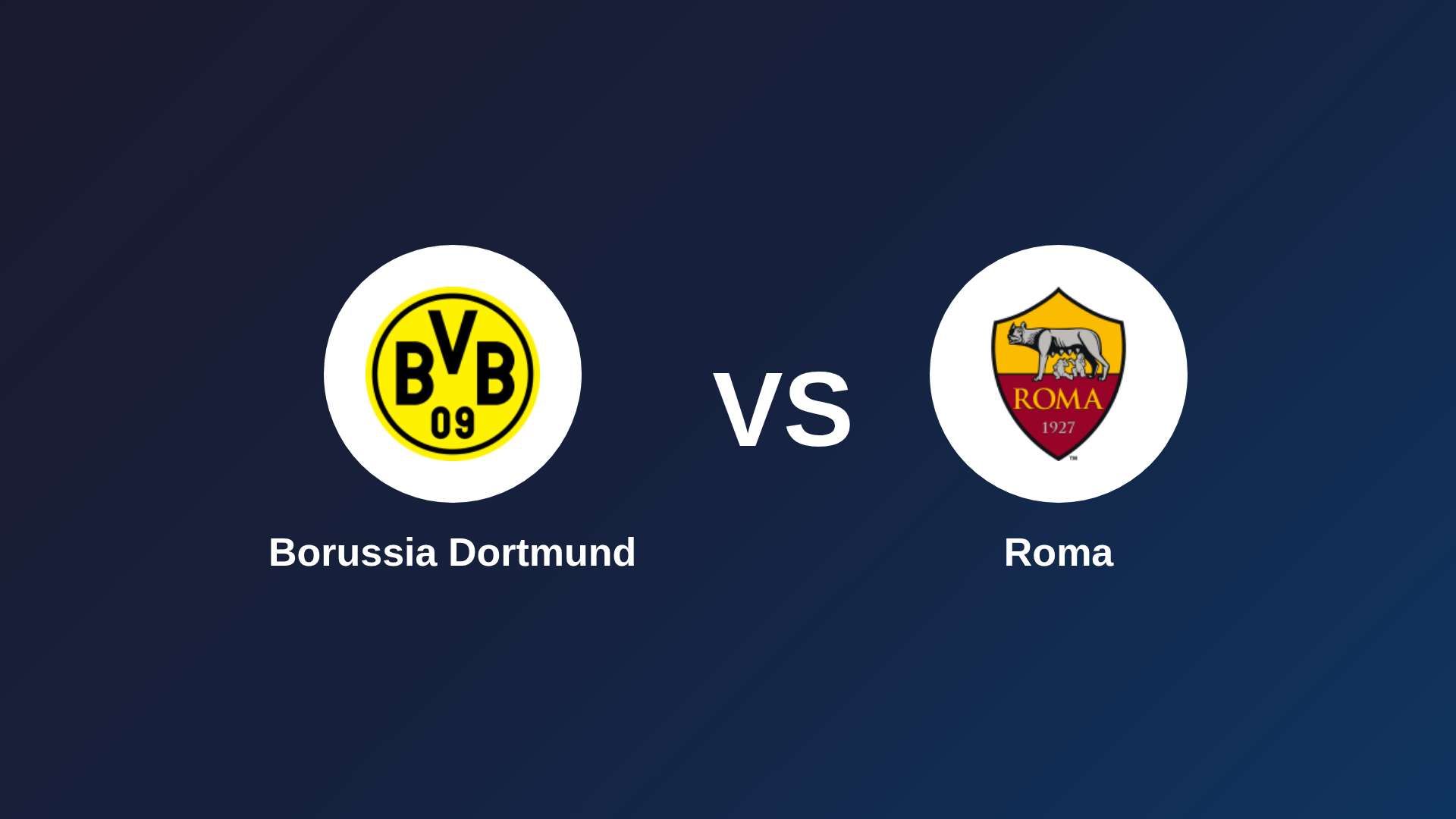 Borussia Dortmund vs Roma