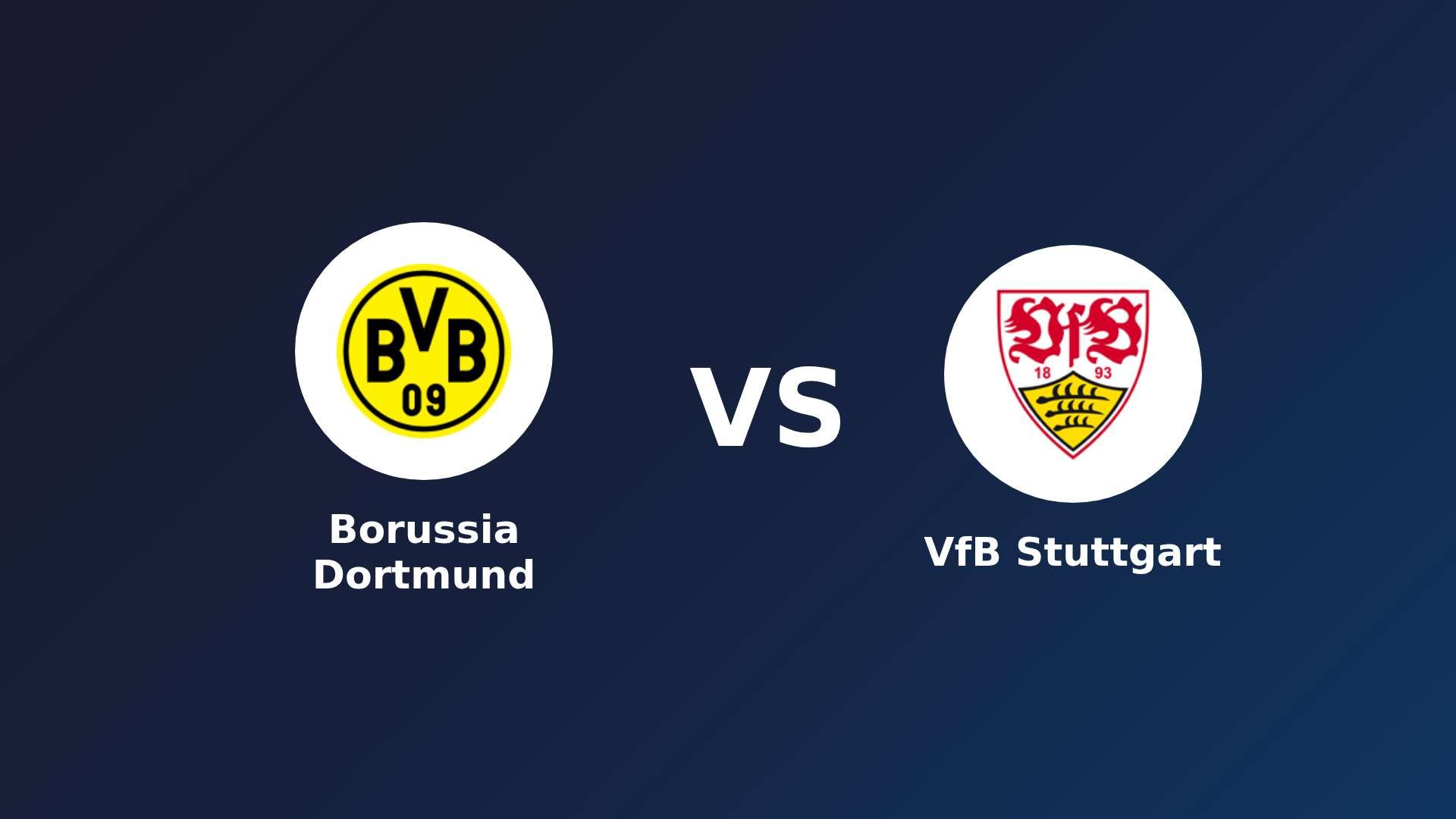 Borussia Dortmund vs VfB Stuttgart