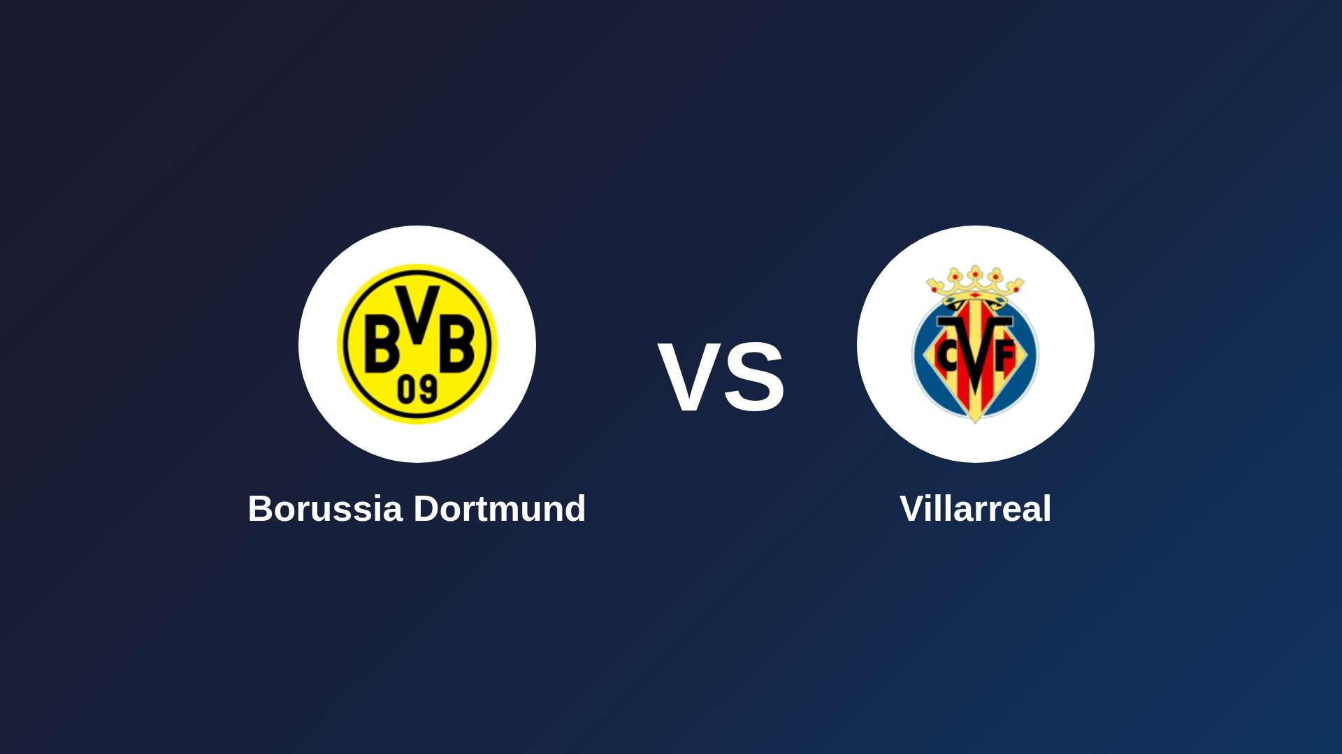 Borussia Dortmund vs Villarreal