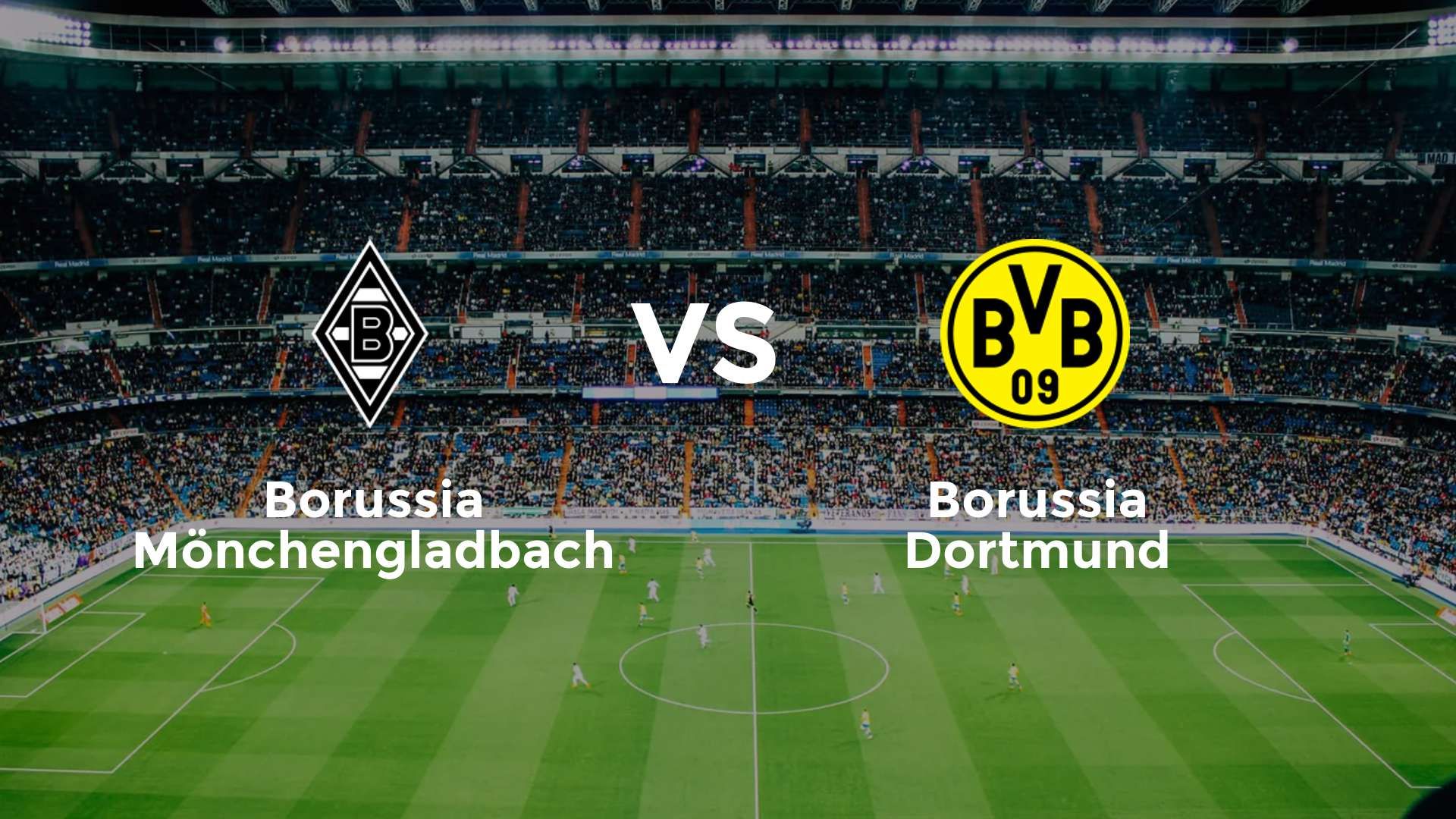 Borussia Mönchengladbach vs Borussia Dortmund