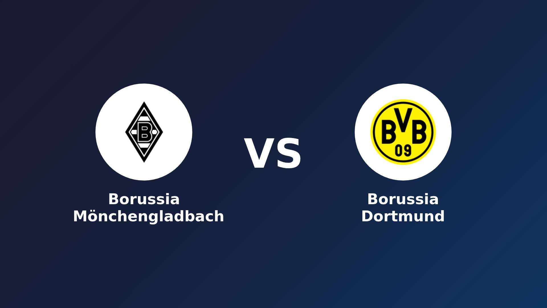 Borussia Mönchengladbach vs Borussia Dortmund