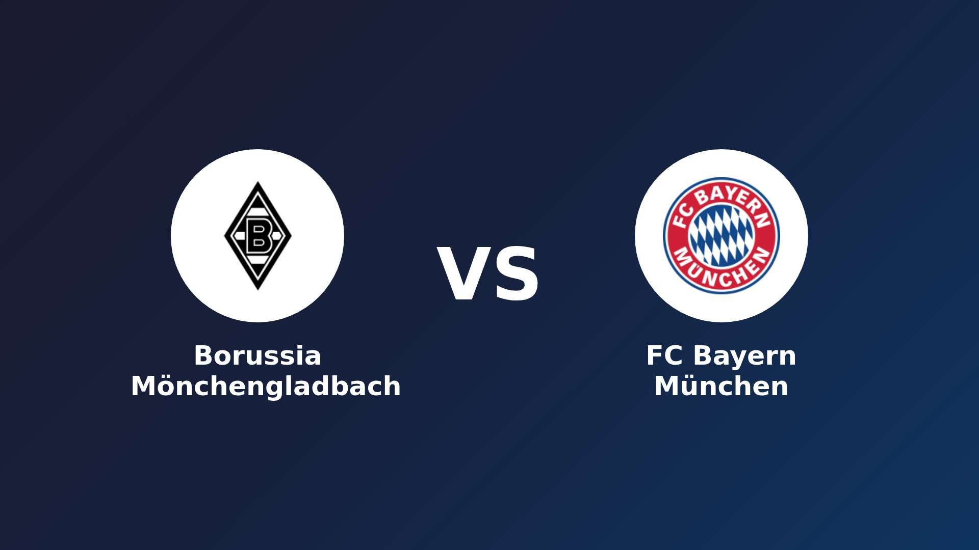 Borussia Mönchengladbach vs FC Bayern München