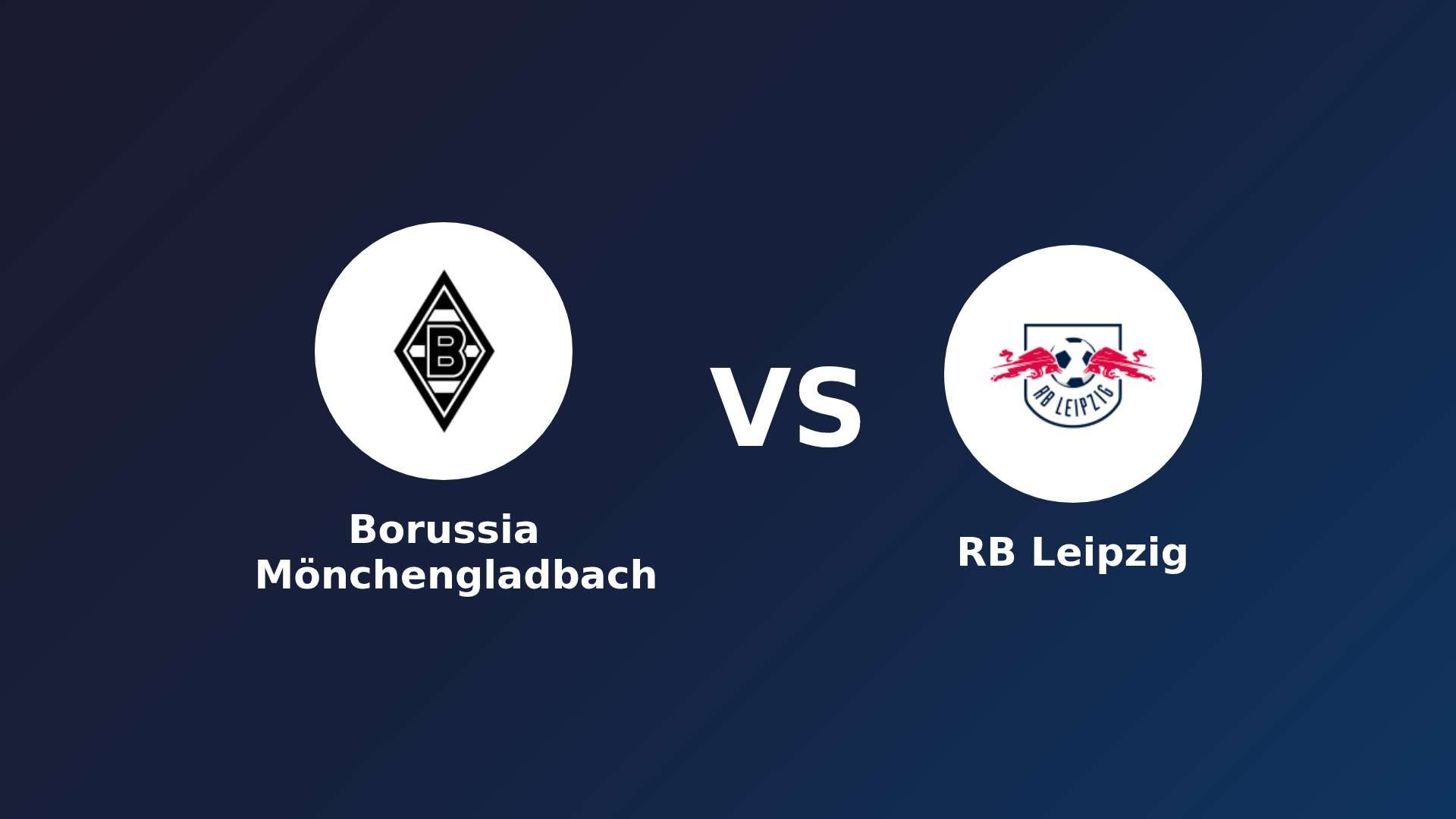 Borussia Mönchengladbach vs RB Leipzig