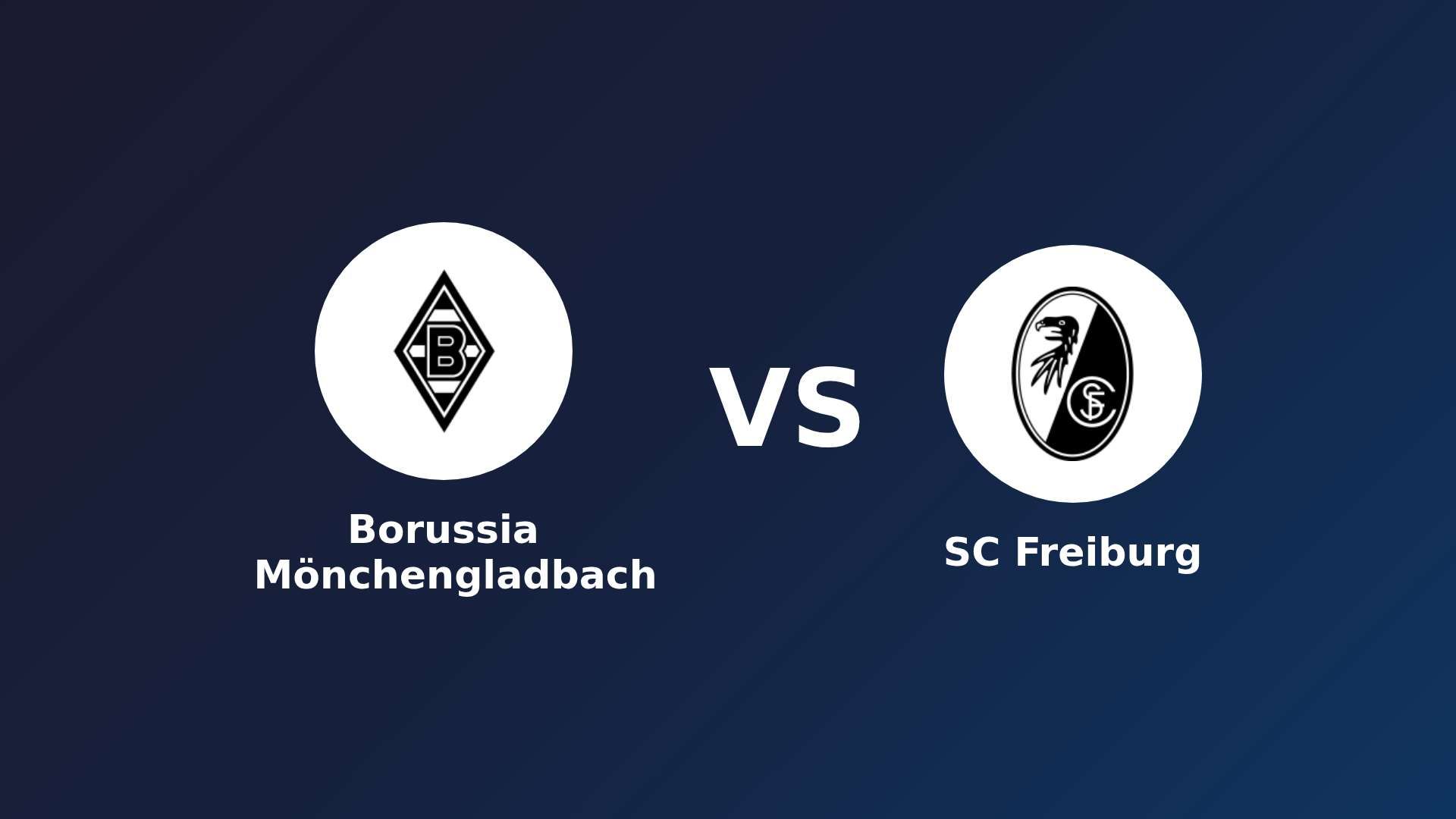 Borussia Mönchengladbach vs SC Freiburg