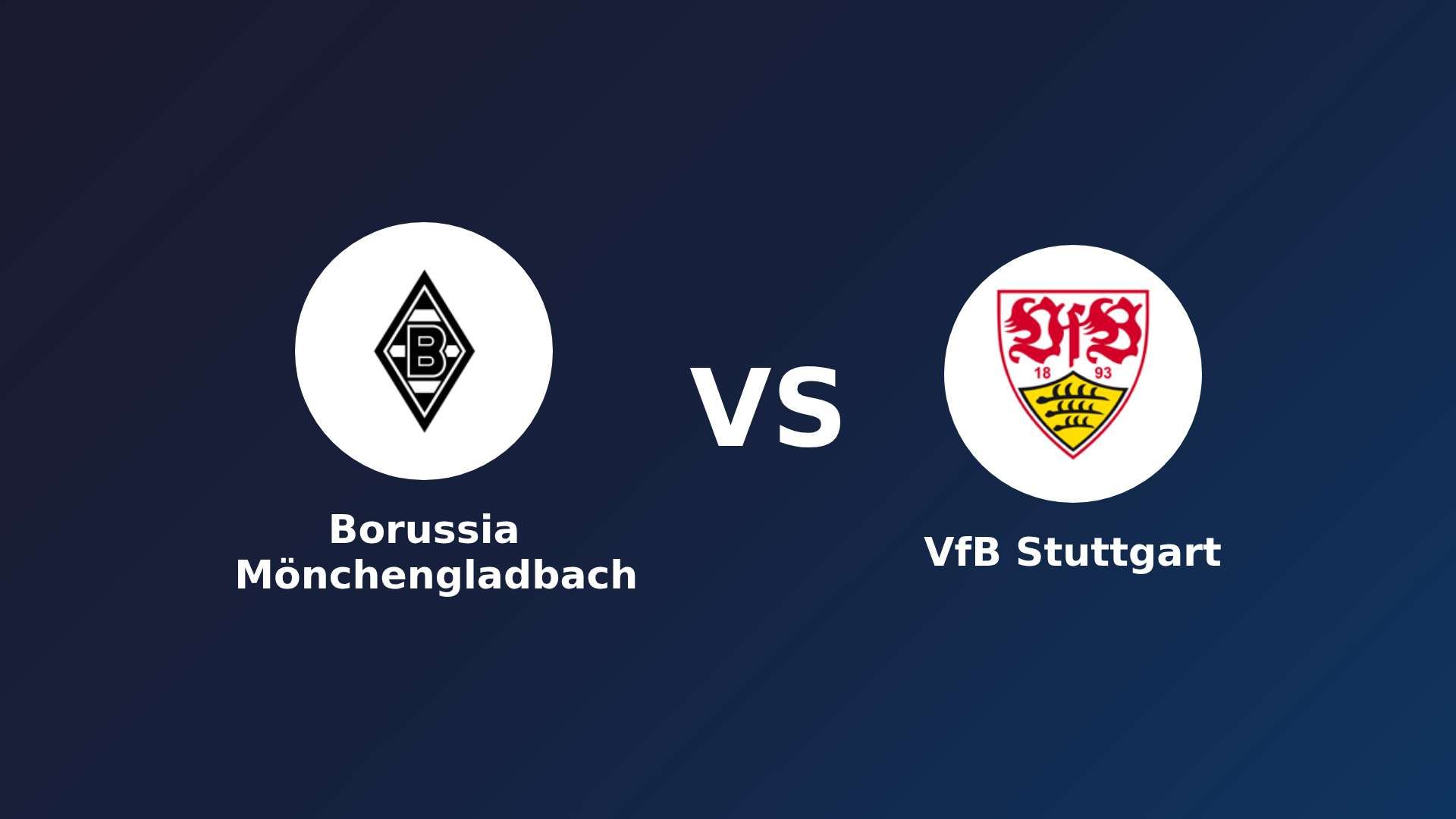 Borussia Mönchengladbach vs VfB Stuttgart