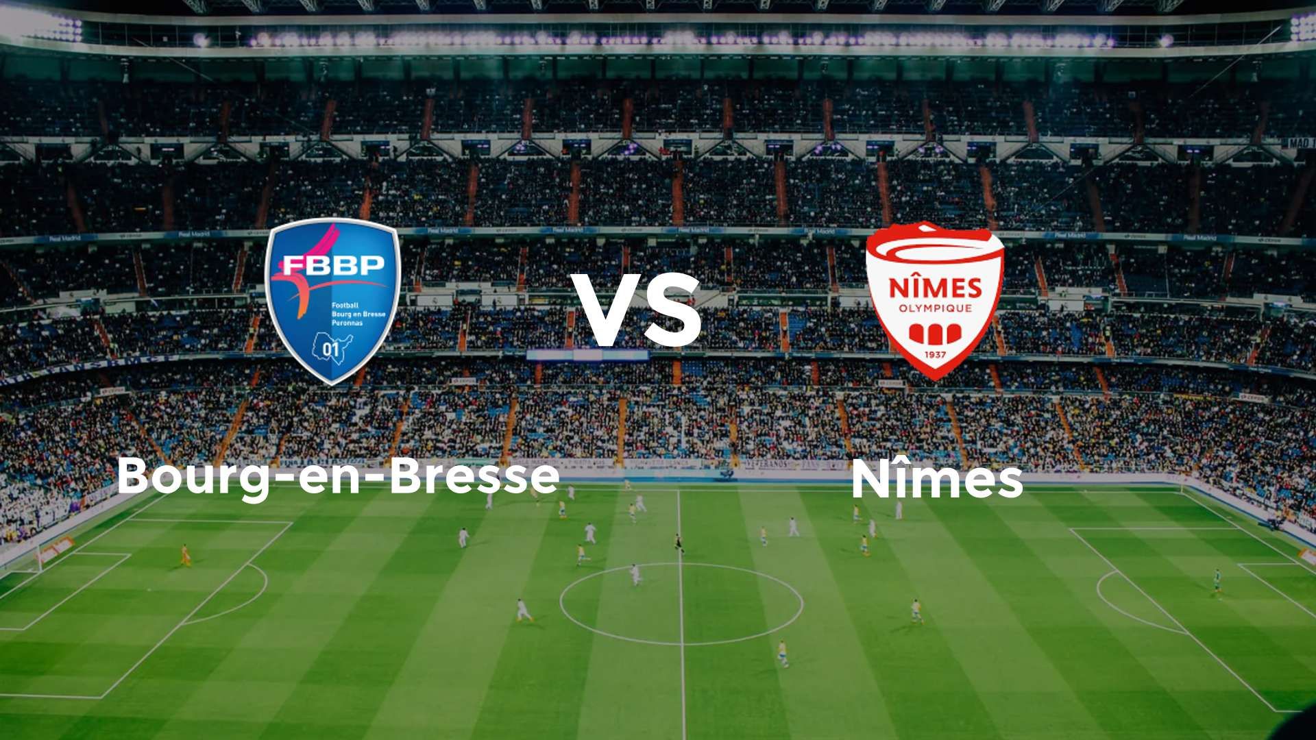 Bourg-en-Bresse vs Nîmes