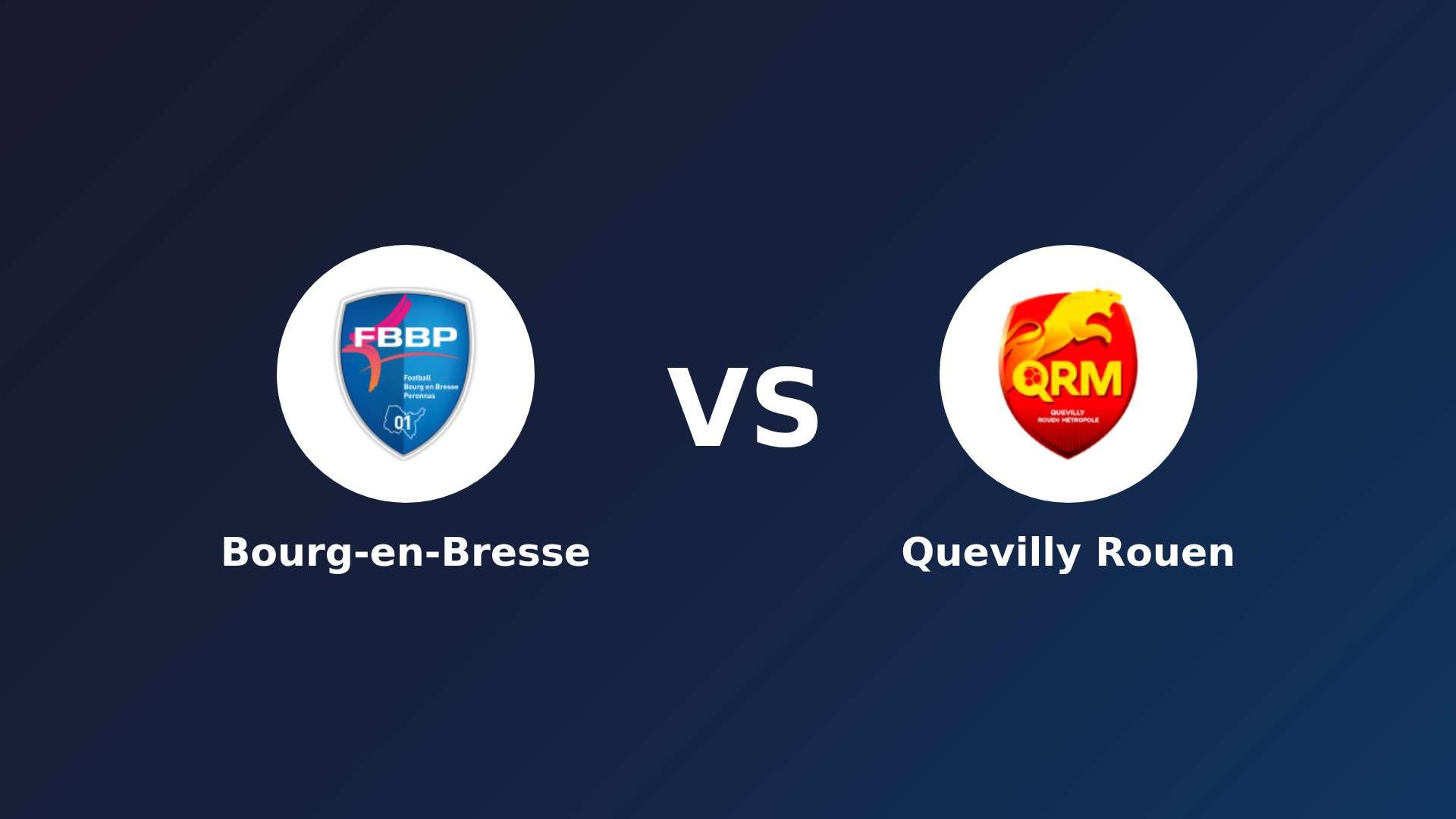 Bourg-en-Bresse vs Quevilly Rouen