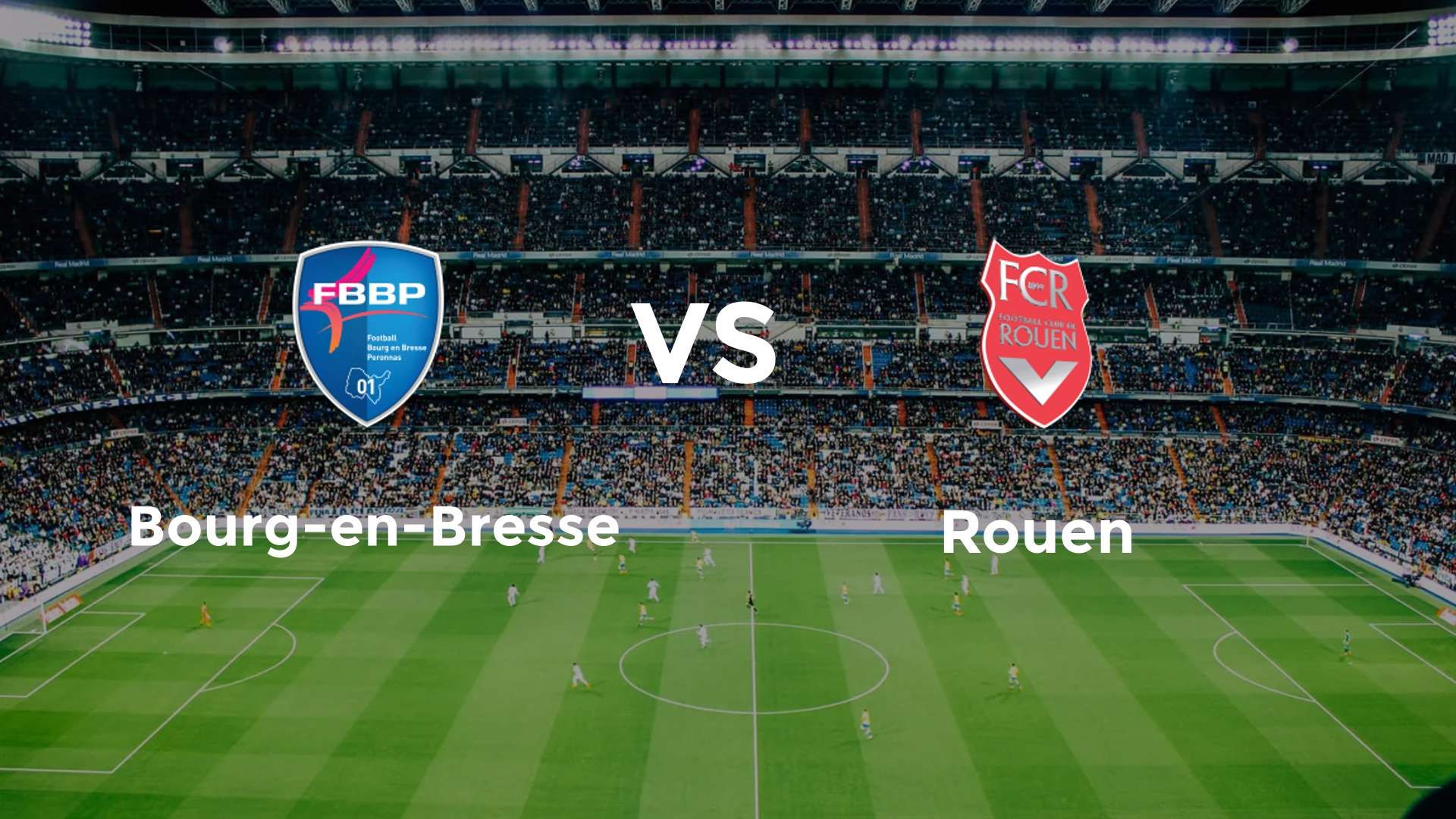 Bourg-en-Bresse vs Rouen