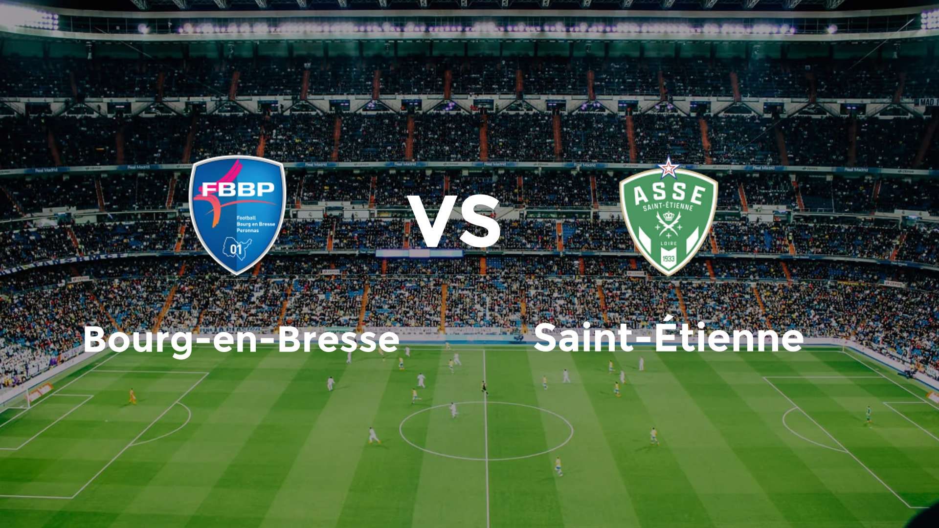 Bourg-en-Bresse vs Saint-Étienne