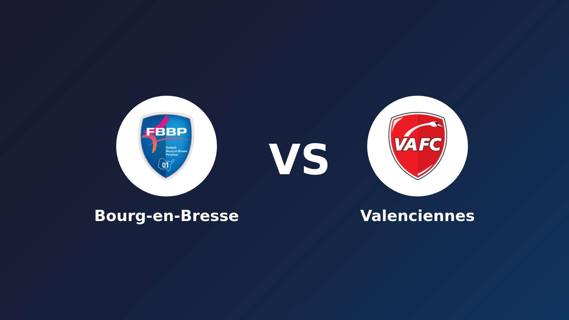 Bourg-en-Bresse vs Valenciennes