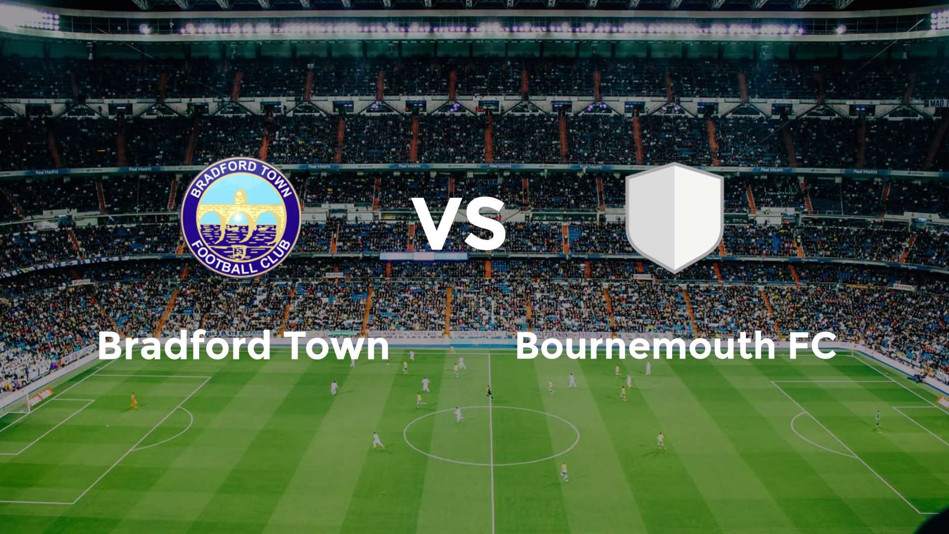 Bradford Town vs Bournemouth FC