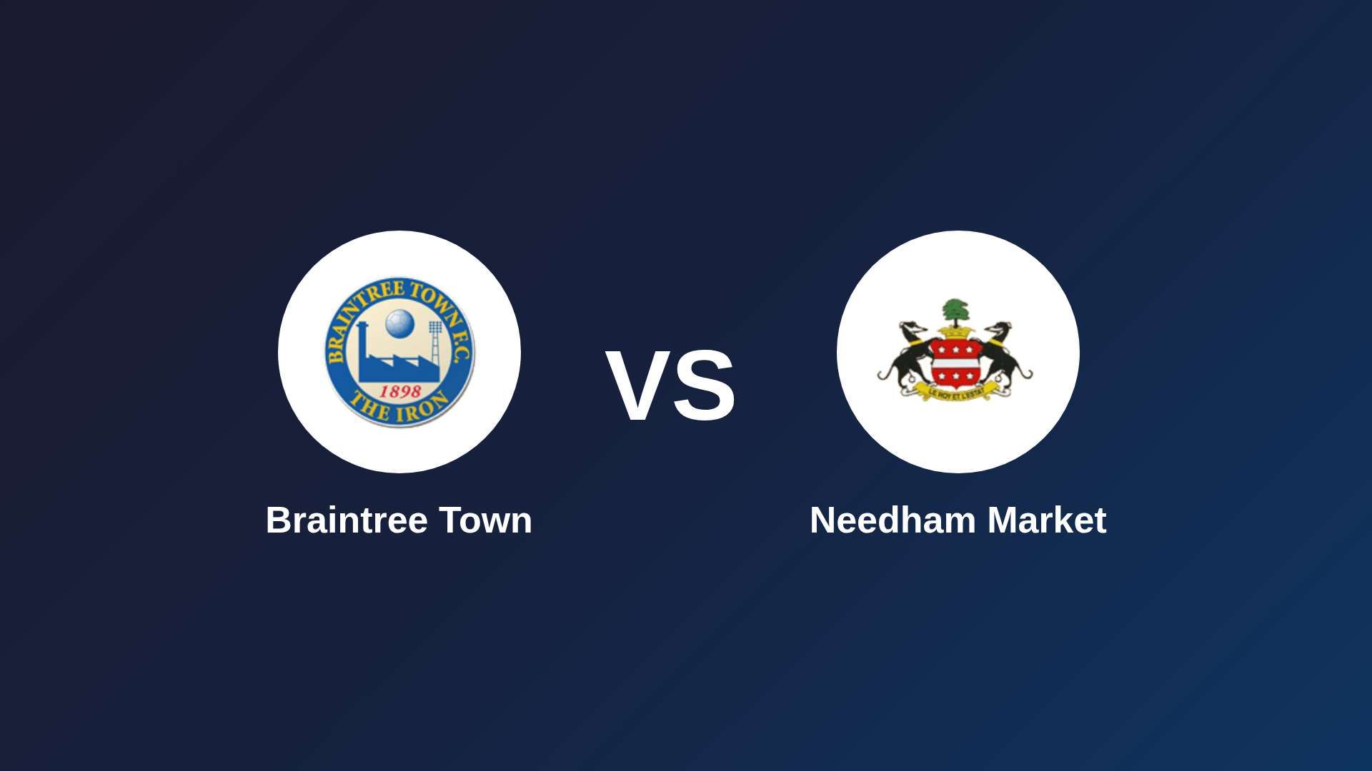 Braintree Town vs Needham Market