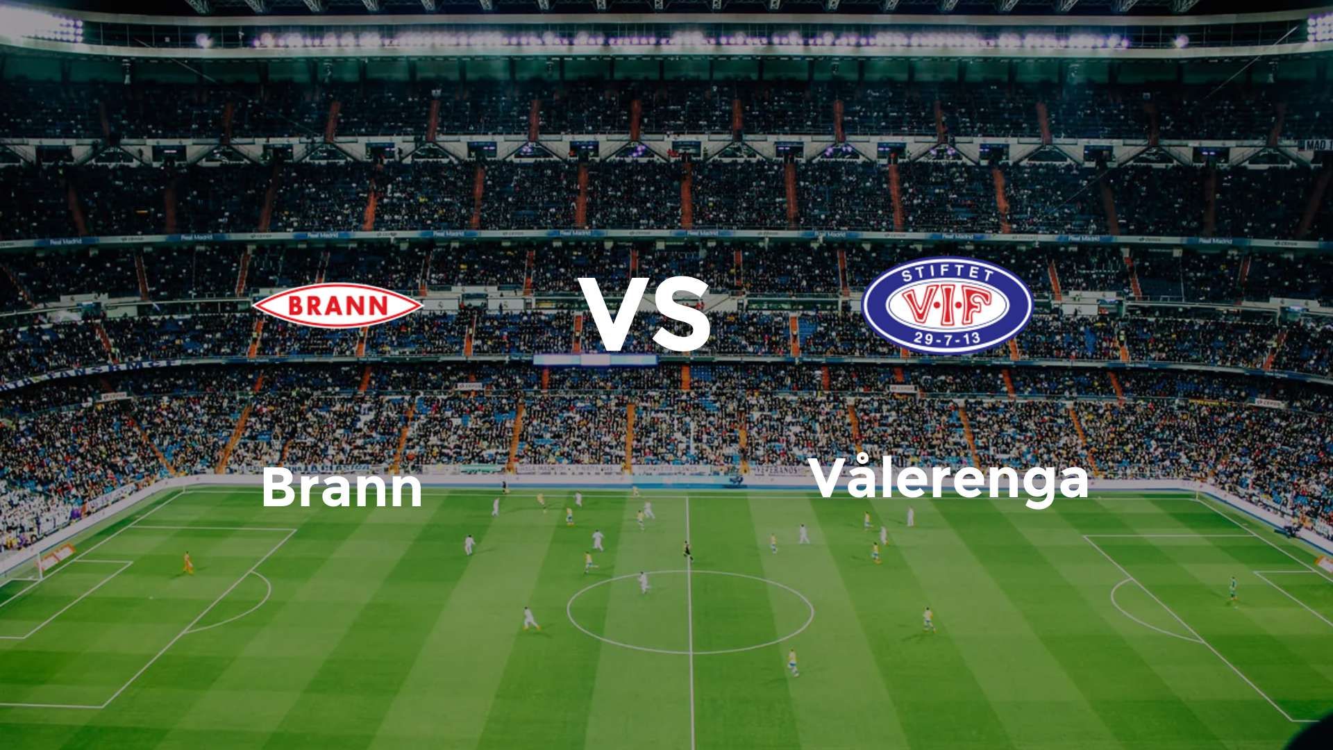 Brann vs Vålerenga