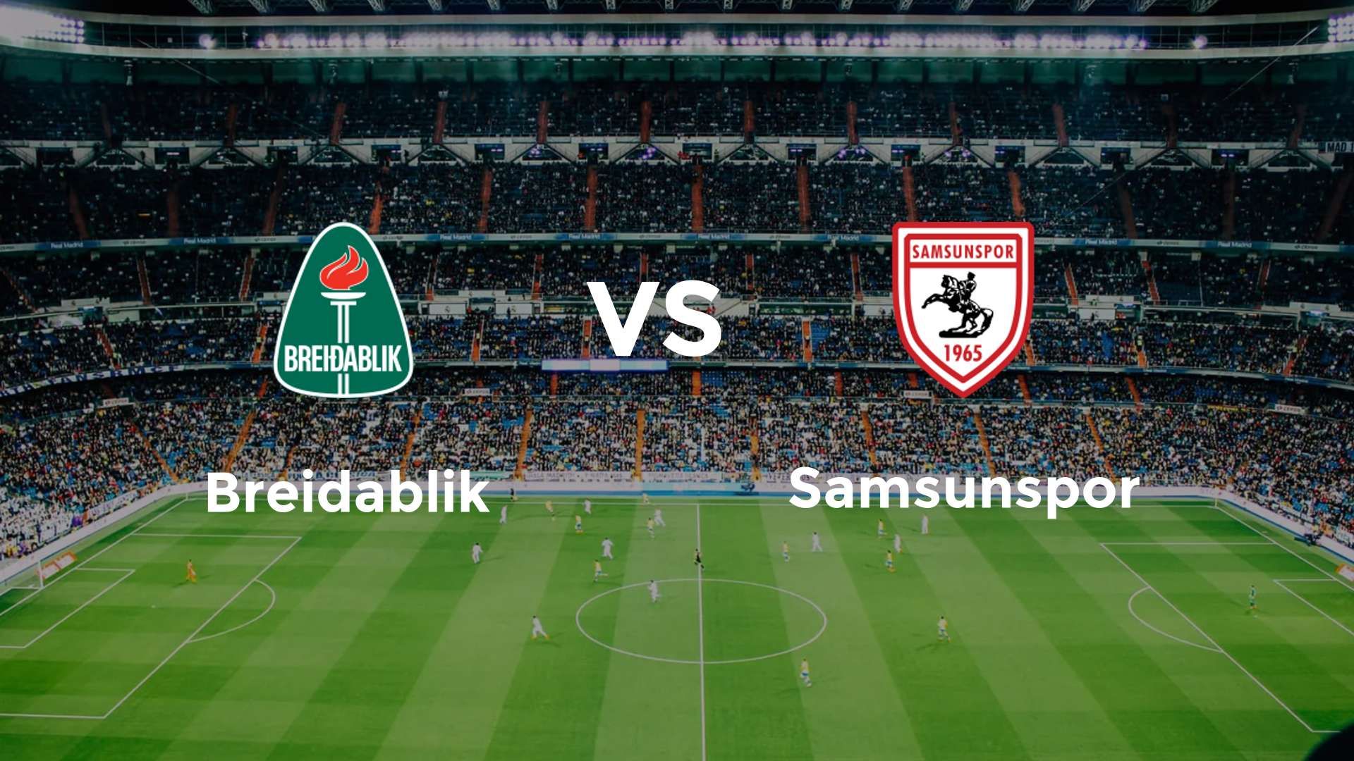 Breidablik vs Samsunspor