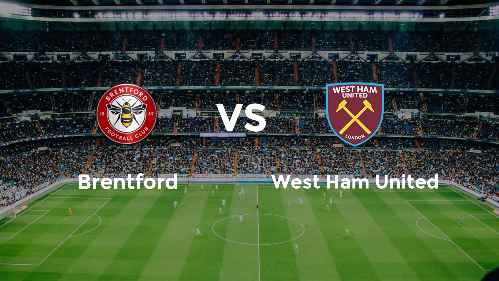 Brentford vs (F)est Ham United
