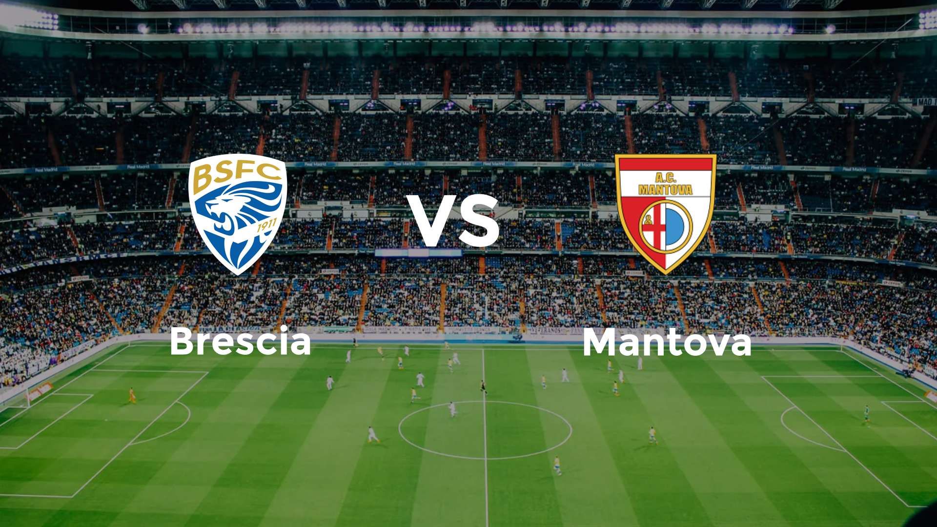 Brescia vs Mantova