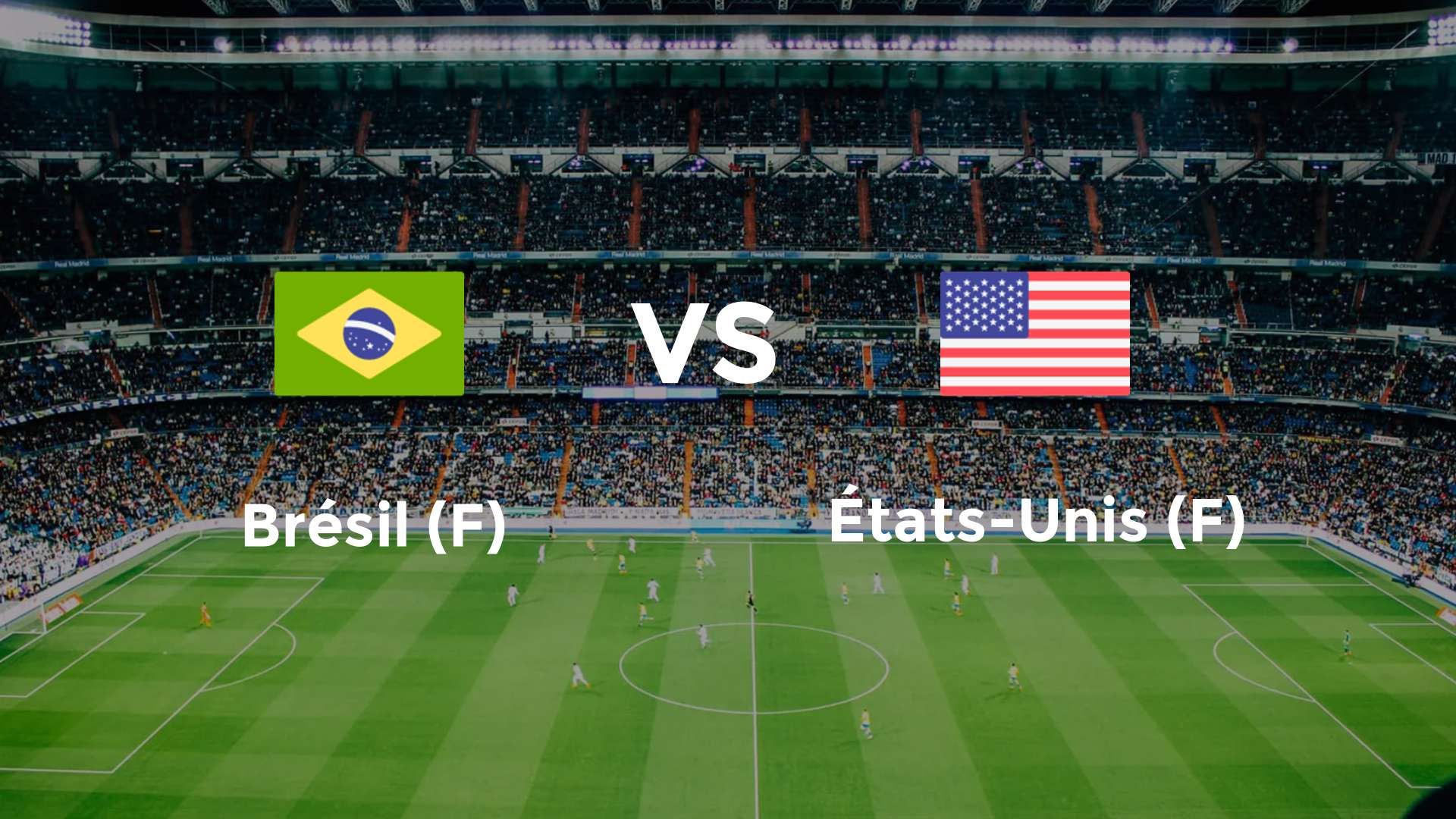 Brésil (F) vs États-Unis (F)