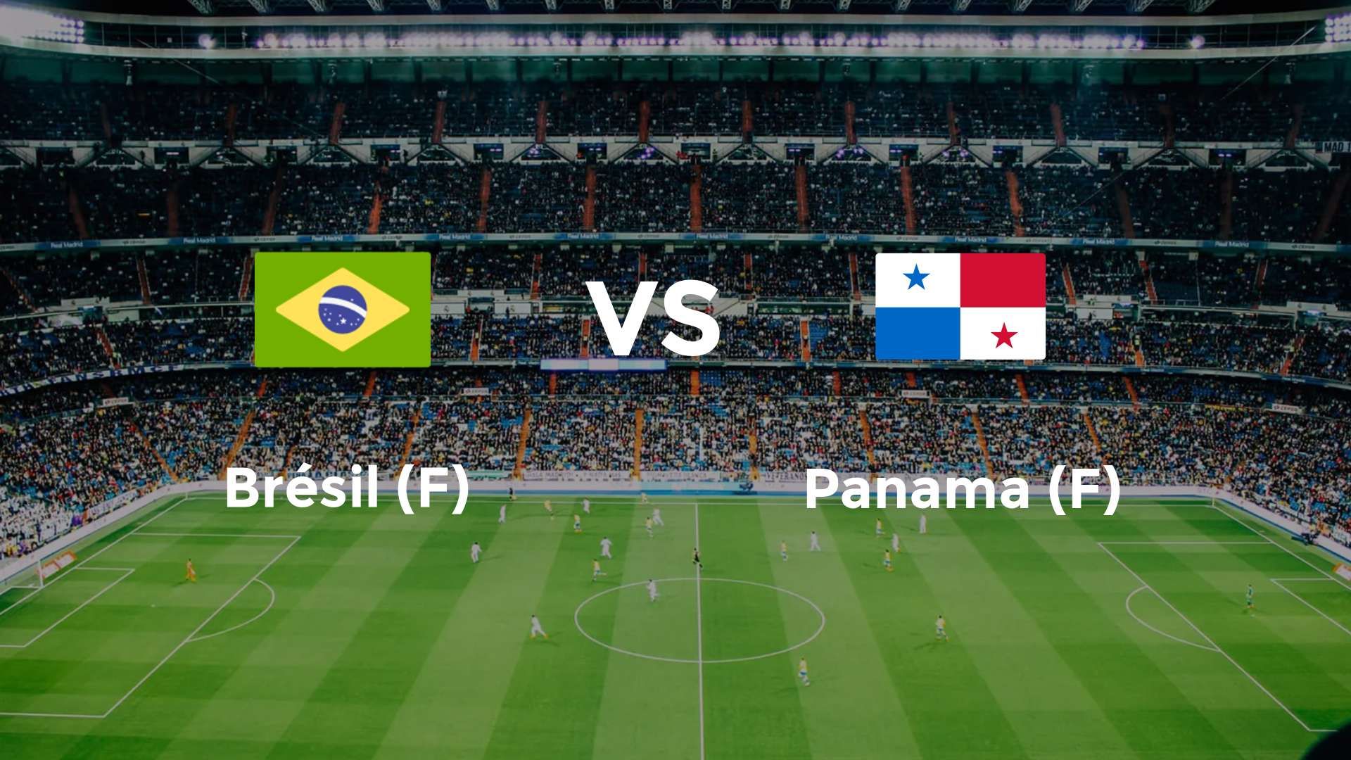 Brésil (F) vs Panama (F)