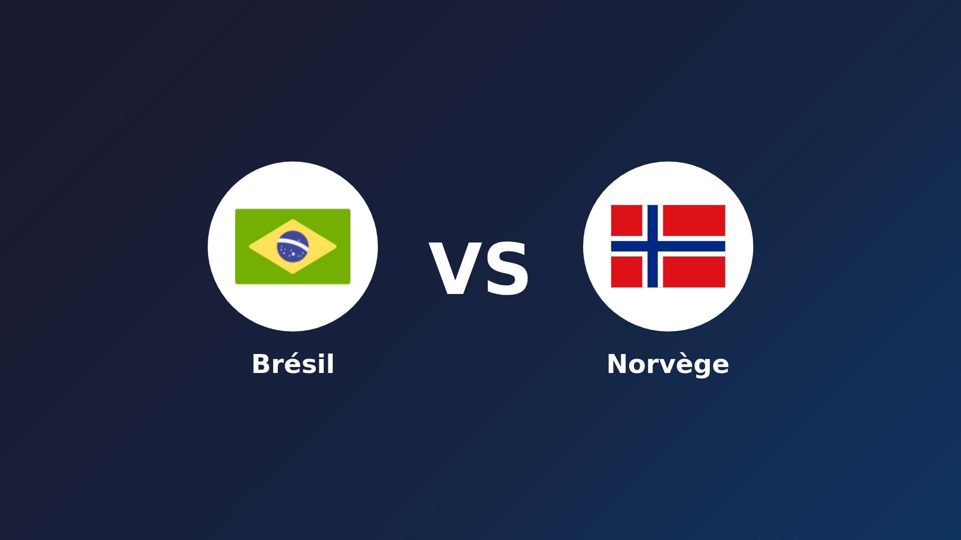 Brésil - Norvège