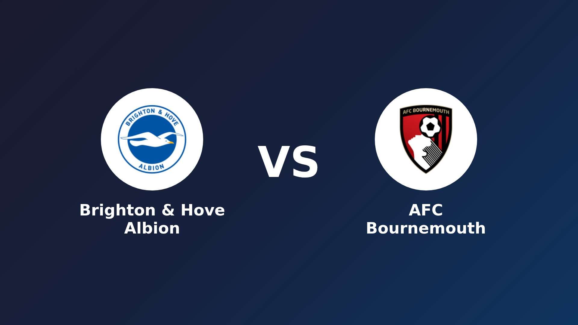 Brighton & Hove Albion vs AFC Bournemouth