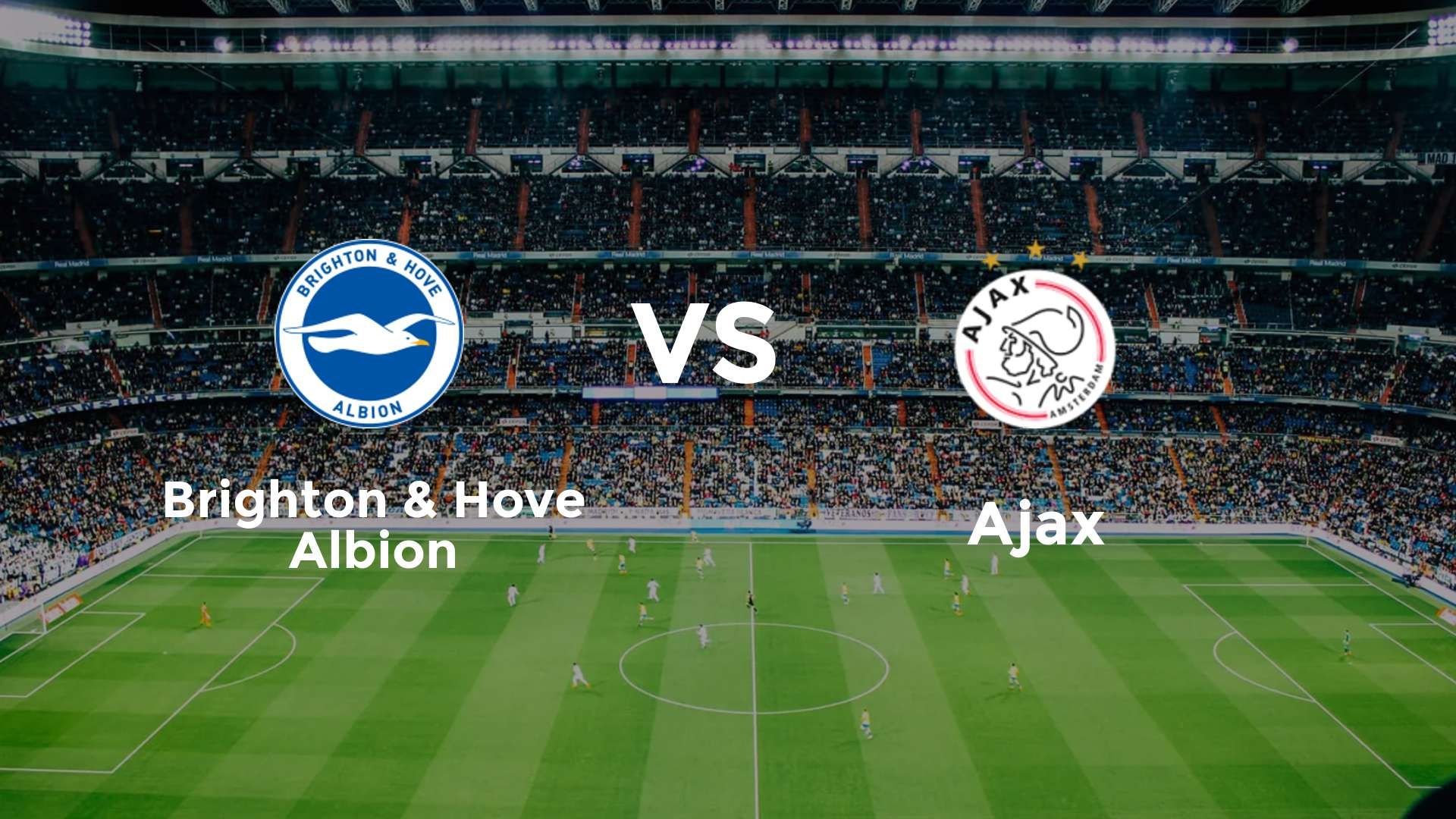 Brighton & Hove Albion vs Ajax