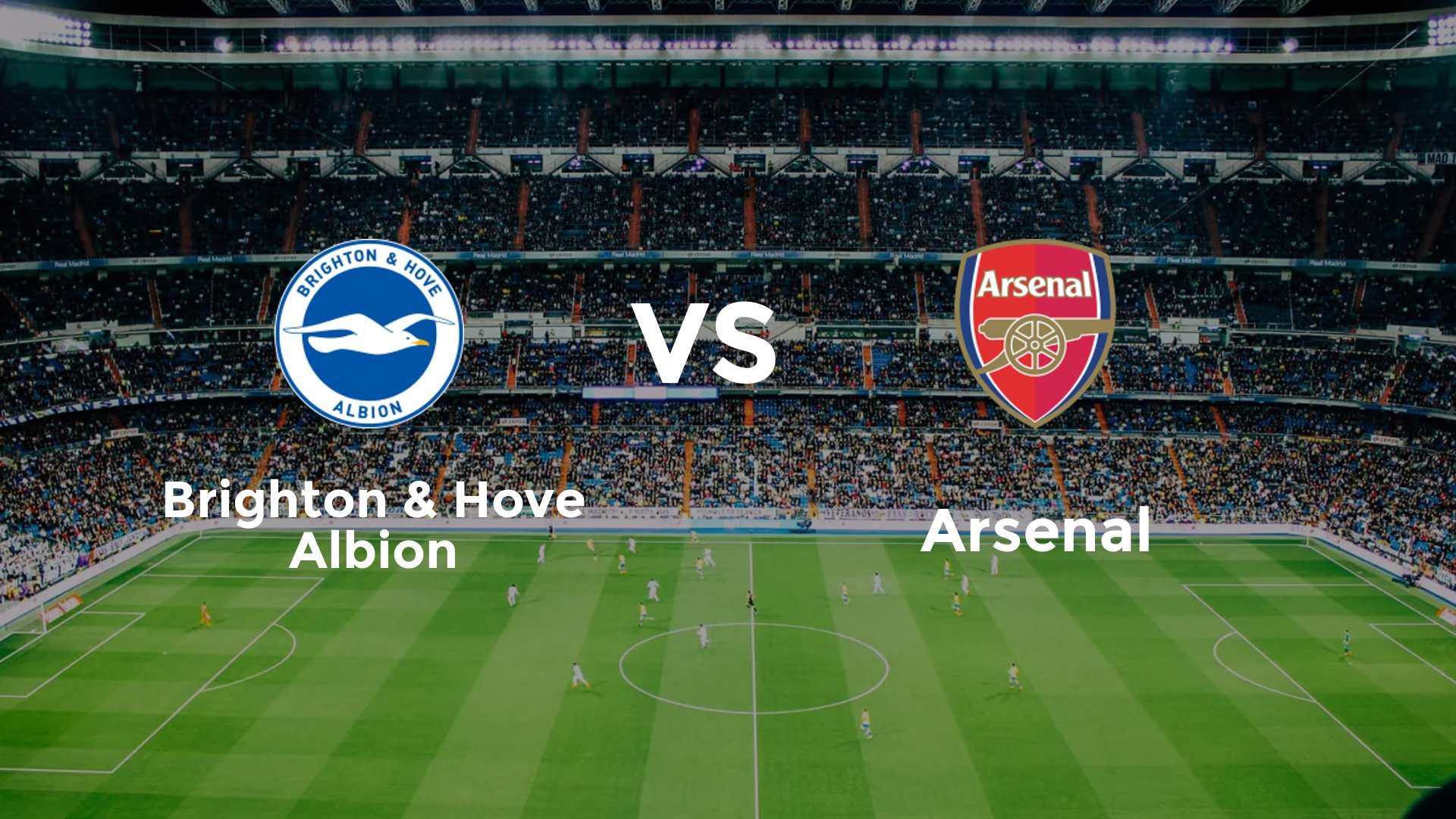 Brighton & Hove Albion vs Arsenal