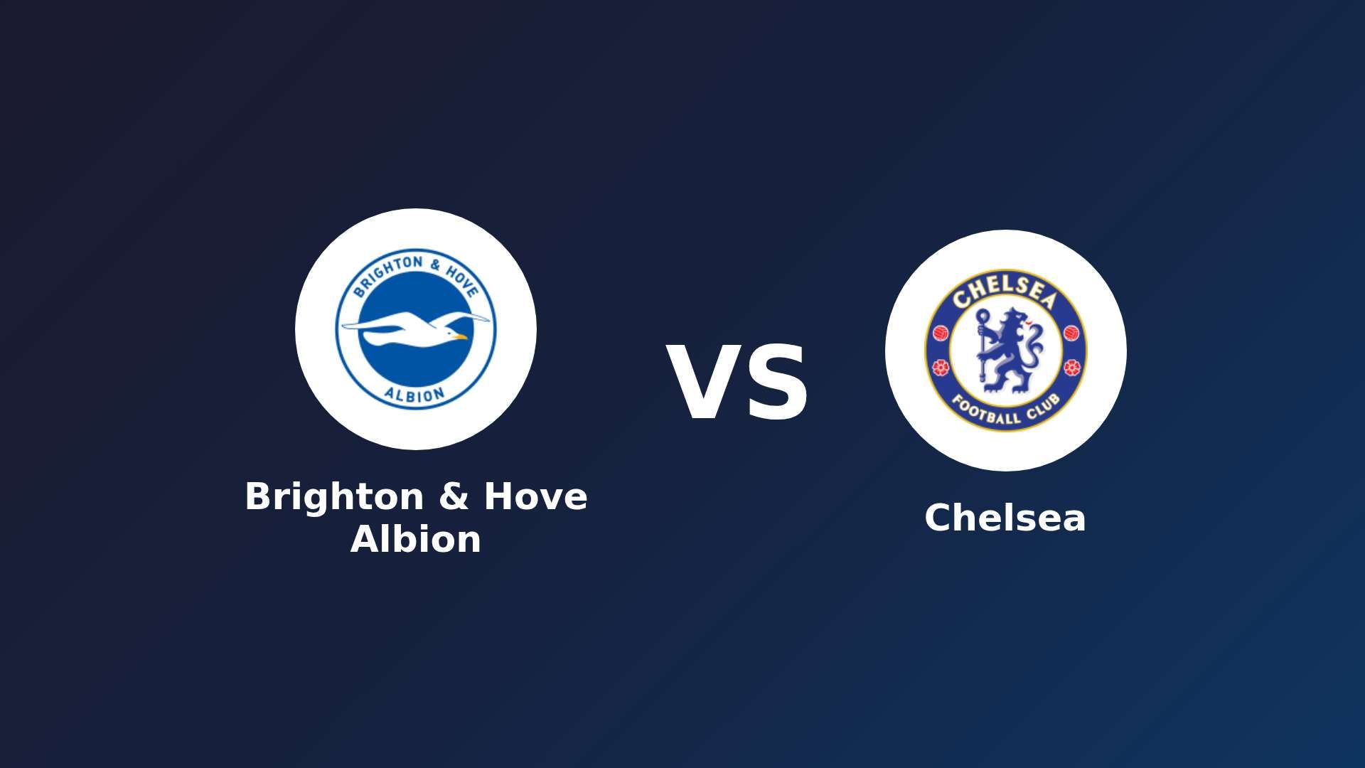 Brighton & Hove Albion vs Chelsea