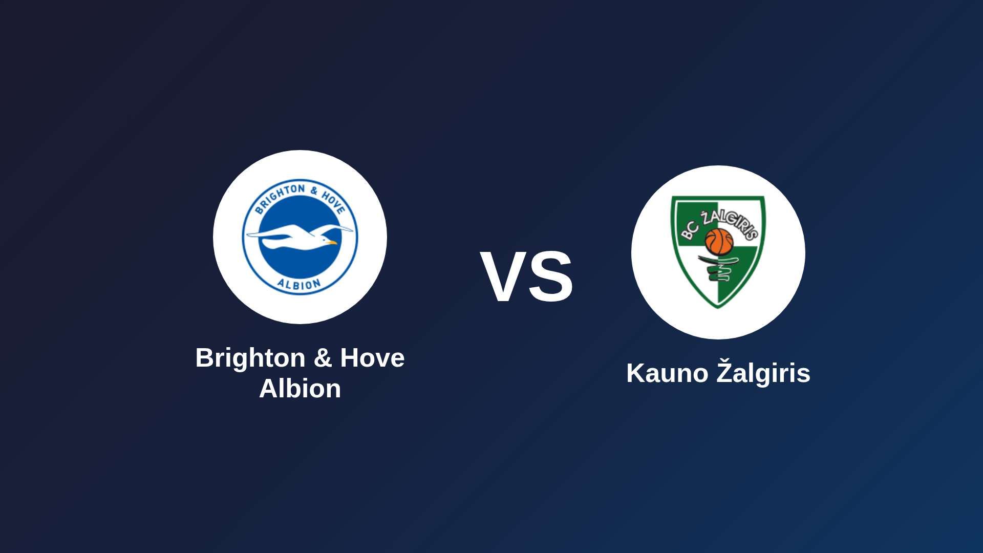 Brighton & Hove Albion vs Kauno Žalgiris
