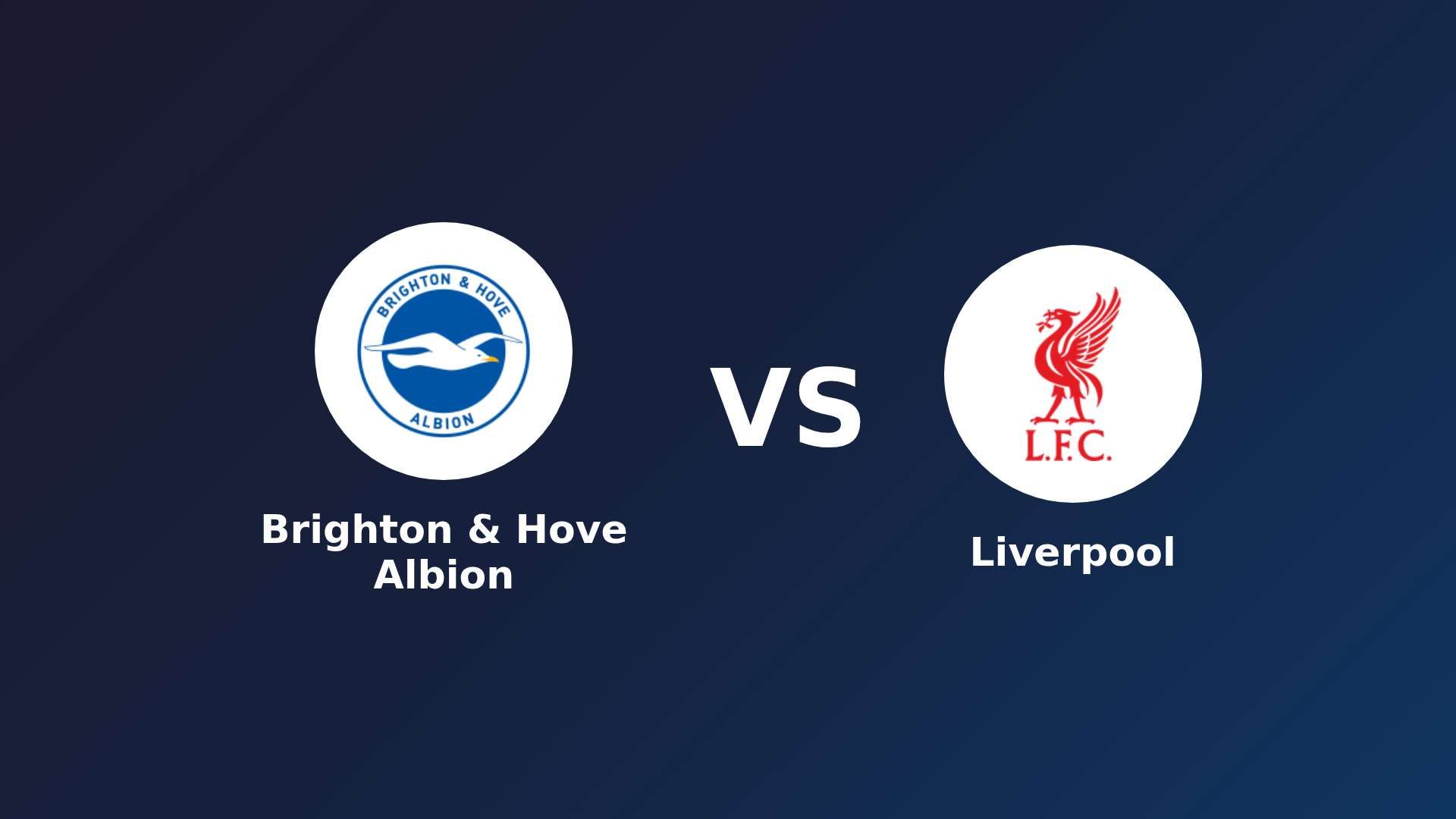 Brighton & Hove Albion vs Liverpool