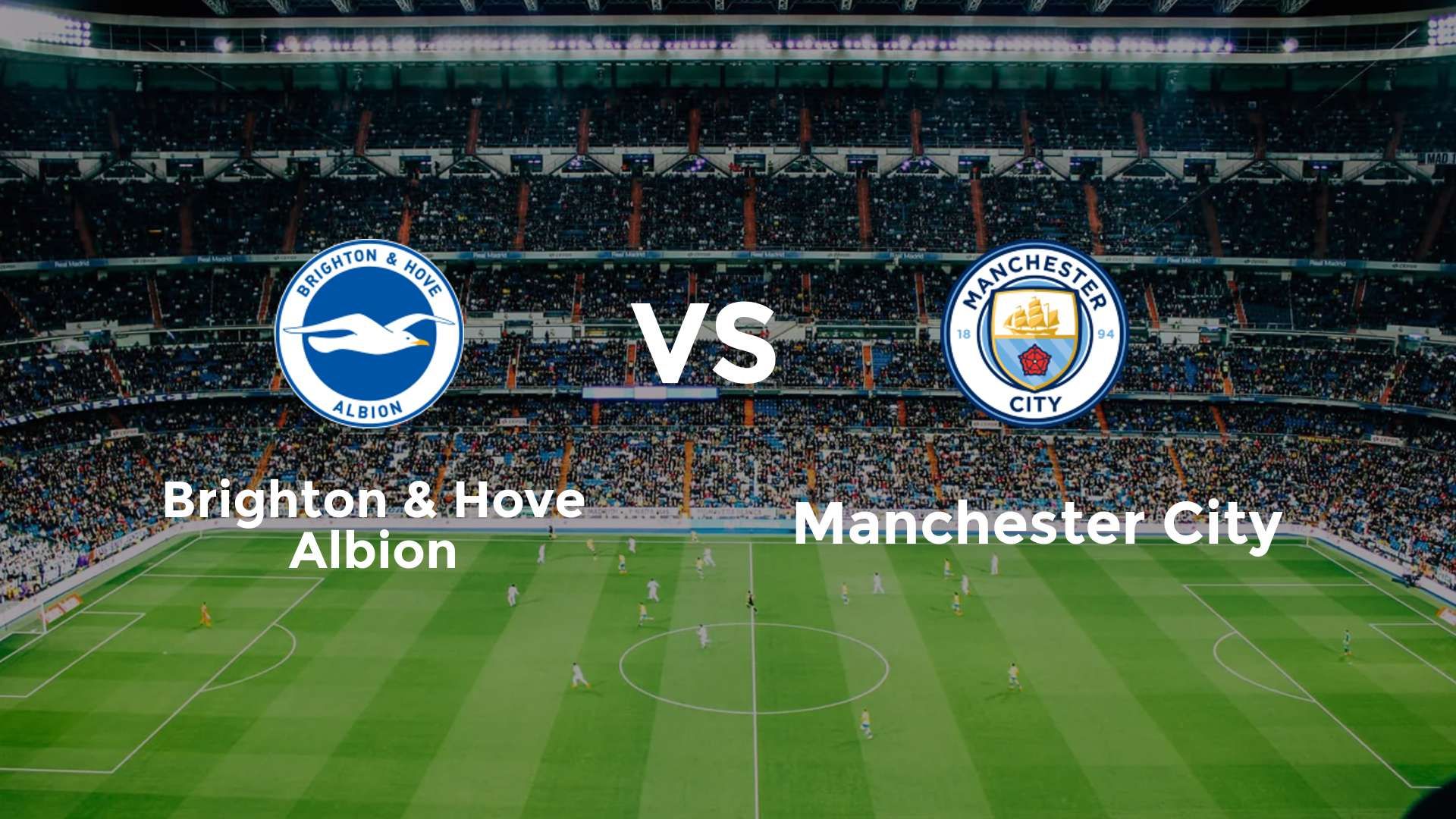 Brighton & Hove Albion vs Manchester City