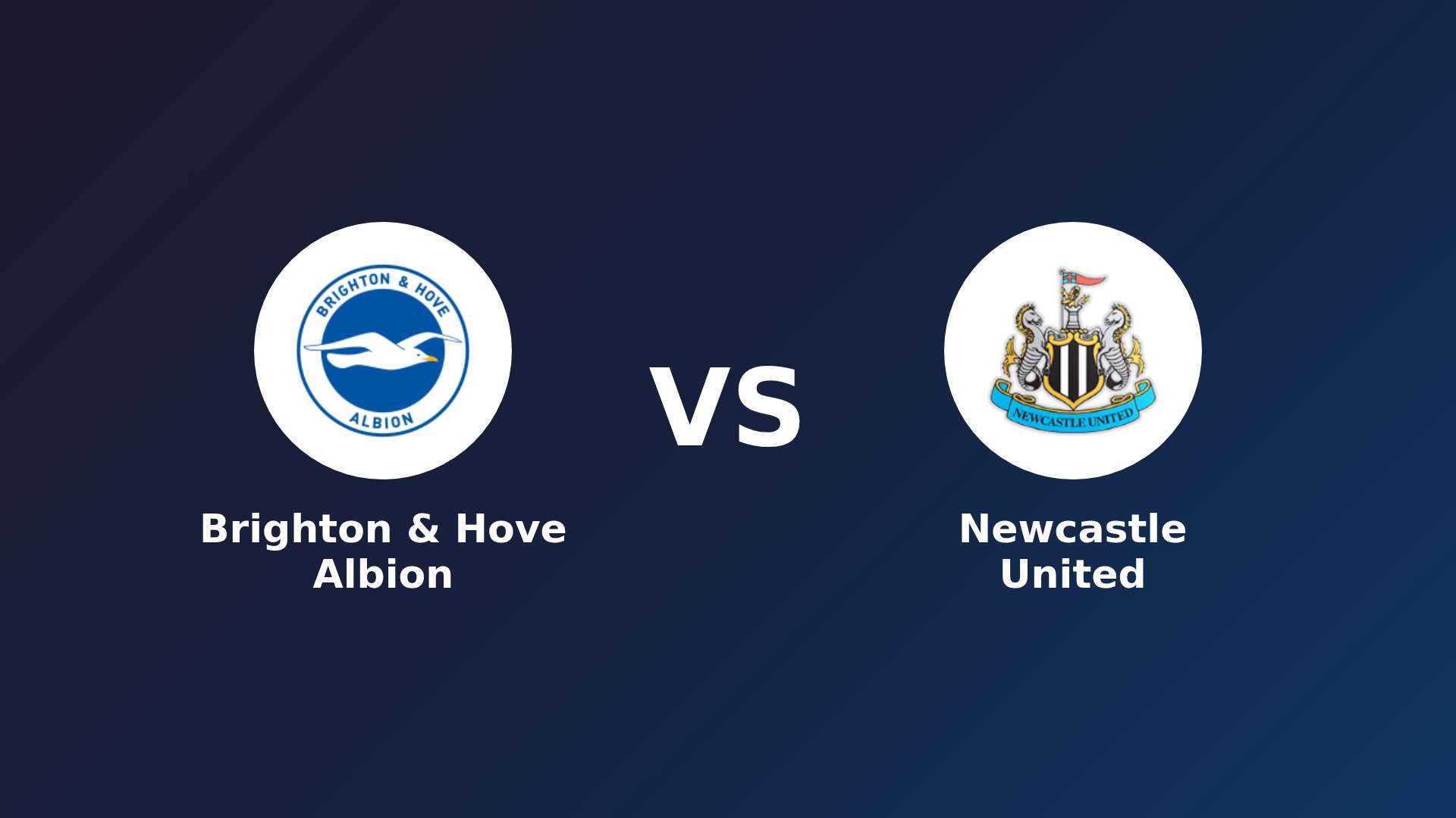 Brighton & Hove Albion vs Newcastle United