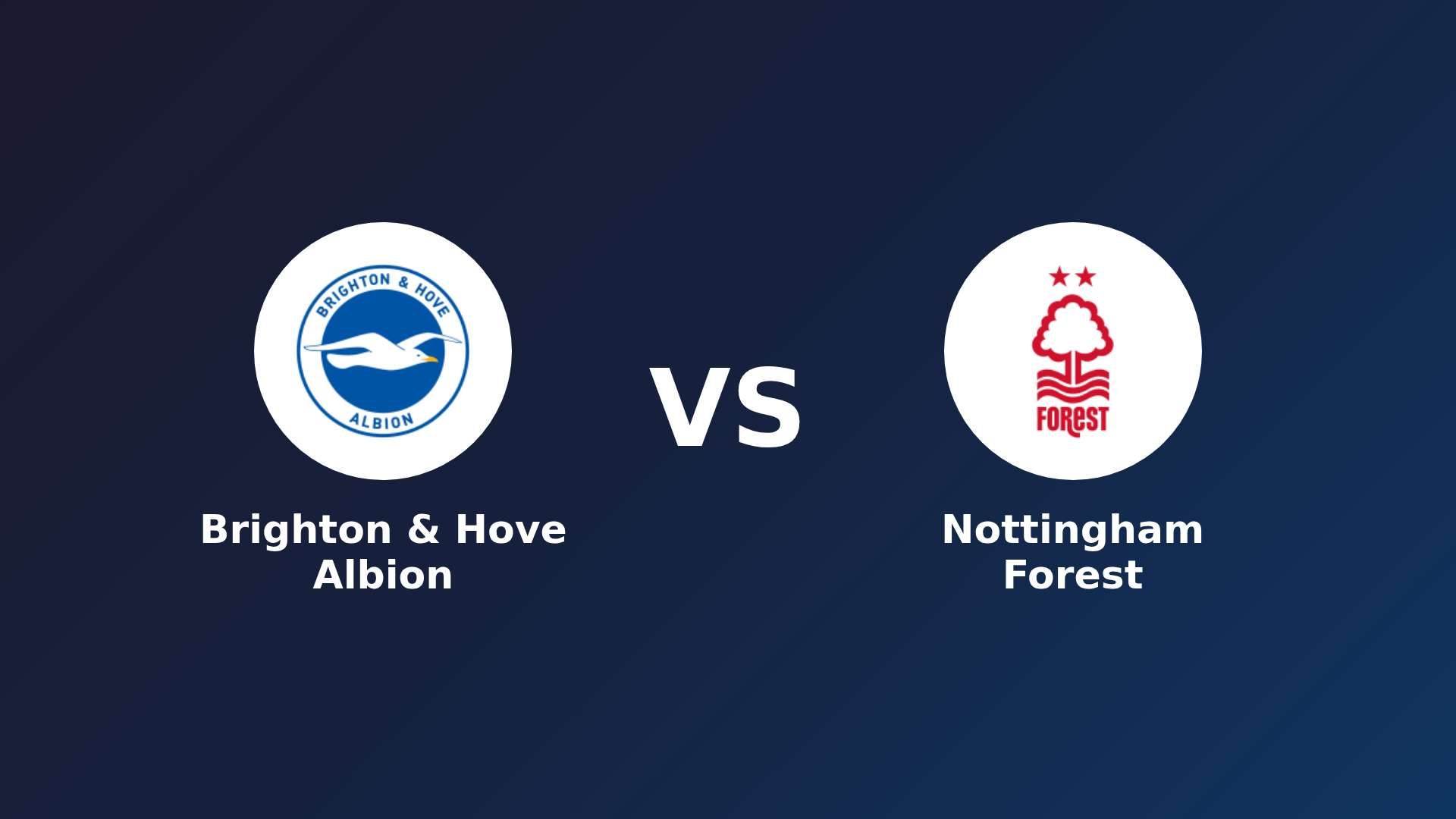 Brighton & Hove Albion vs Nottingham Forest
