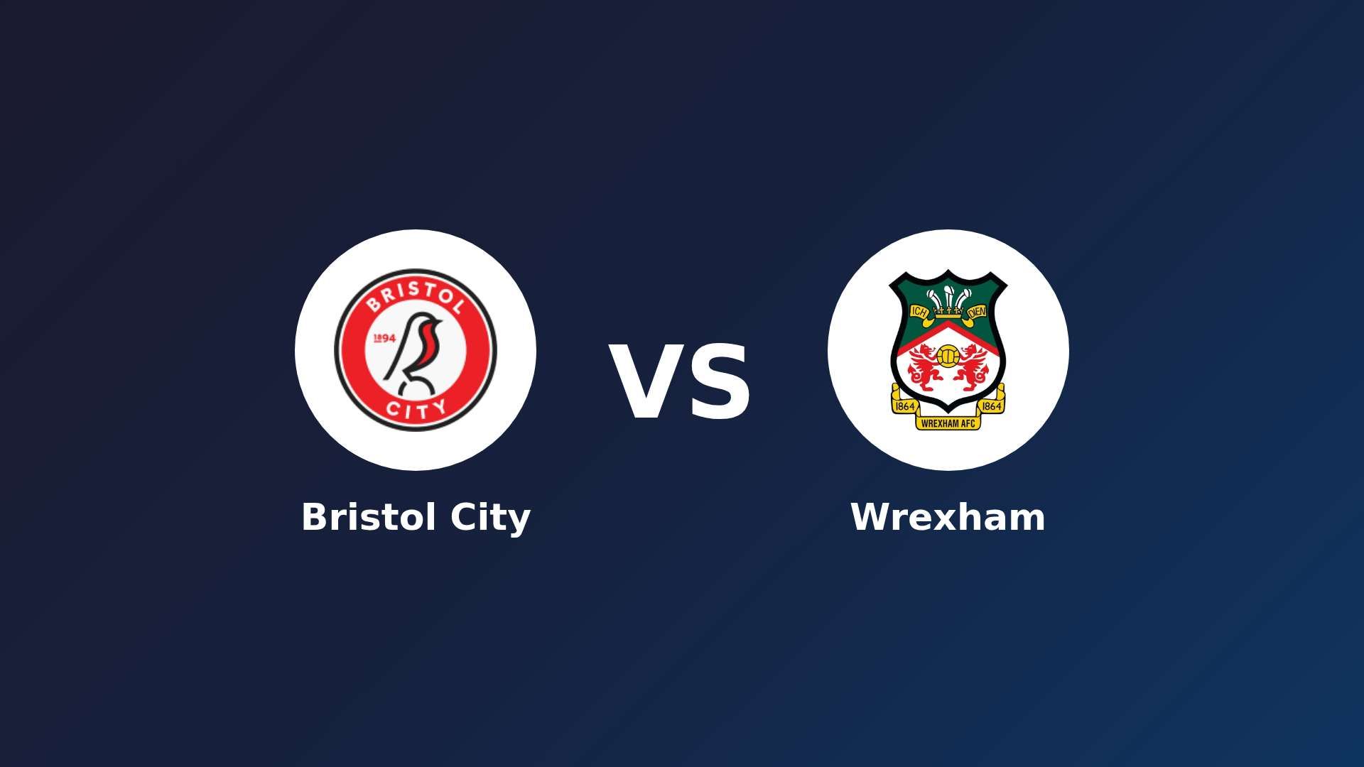 Bristol City vs (F)rexham