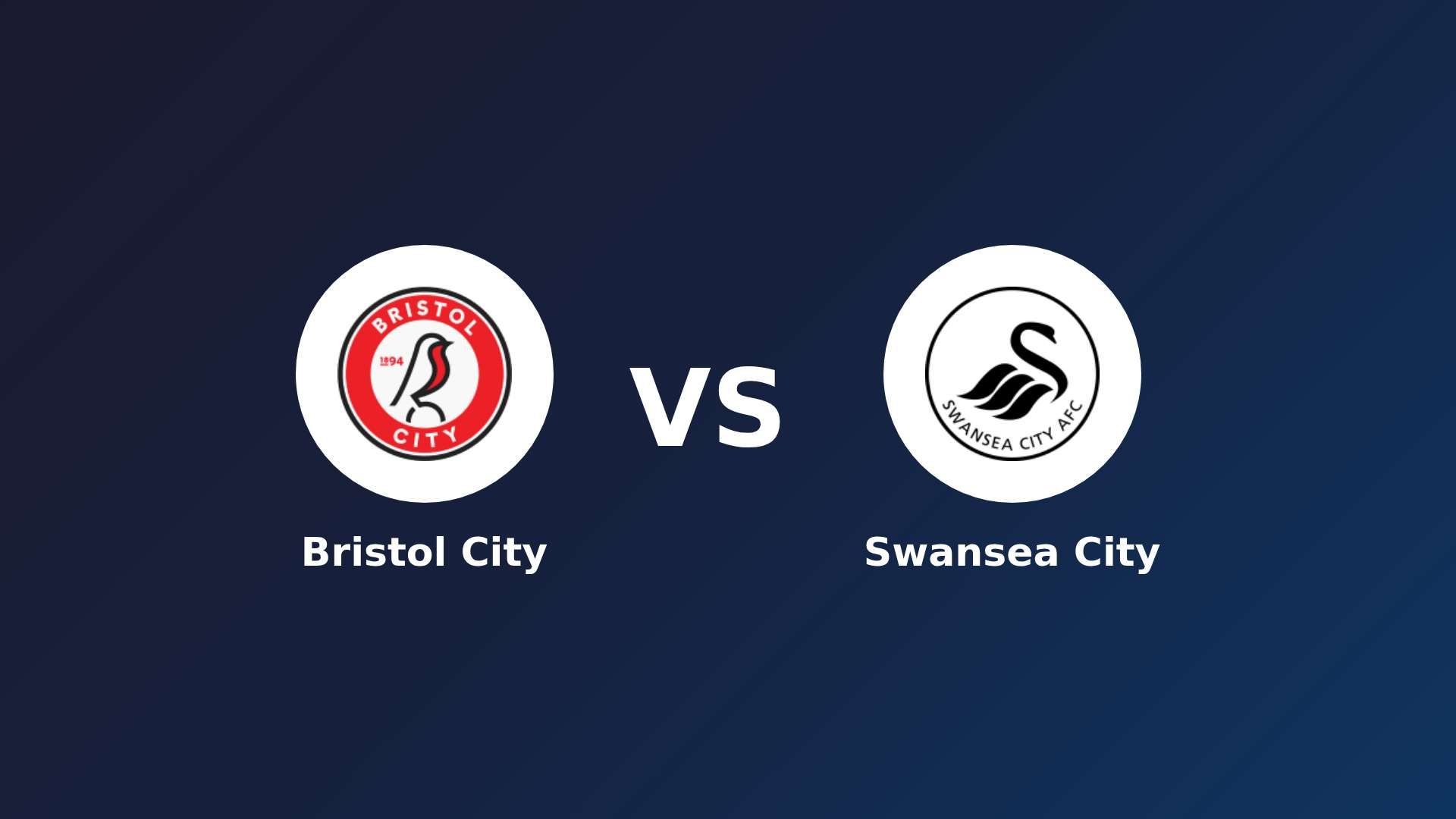 Bristol City vs Swansea City