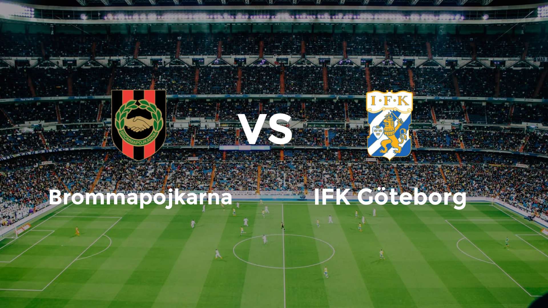 Brommapojkarna vs IFK Göteborg
