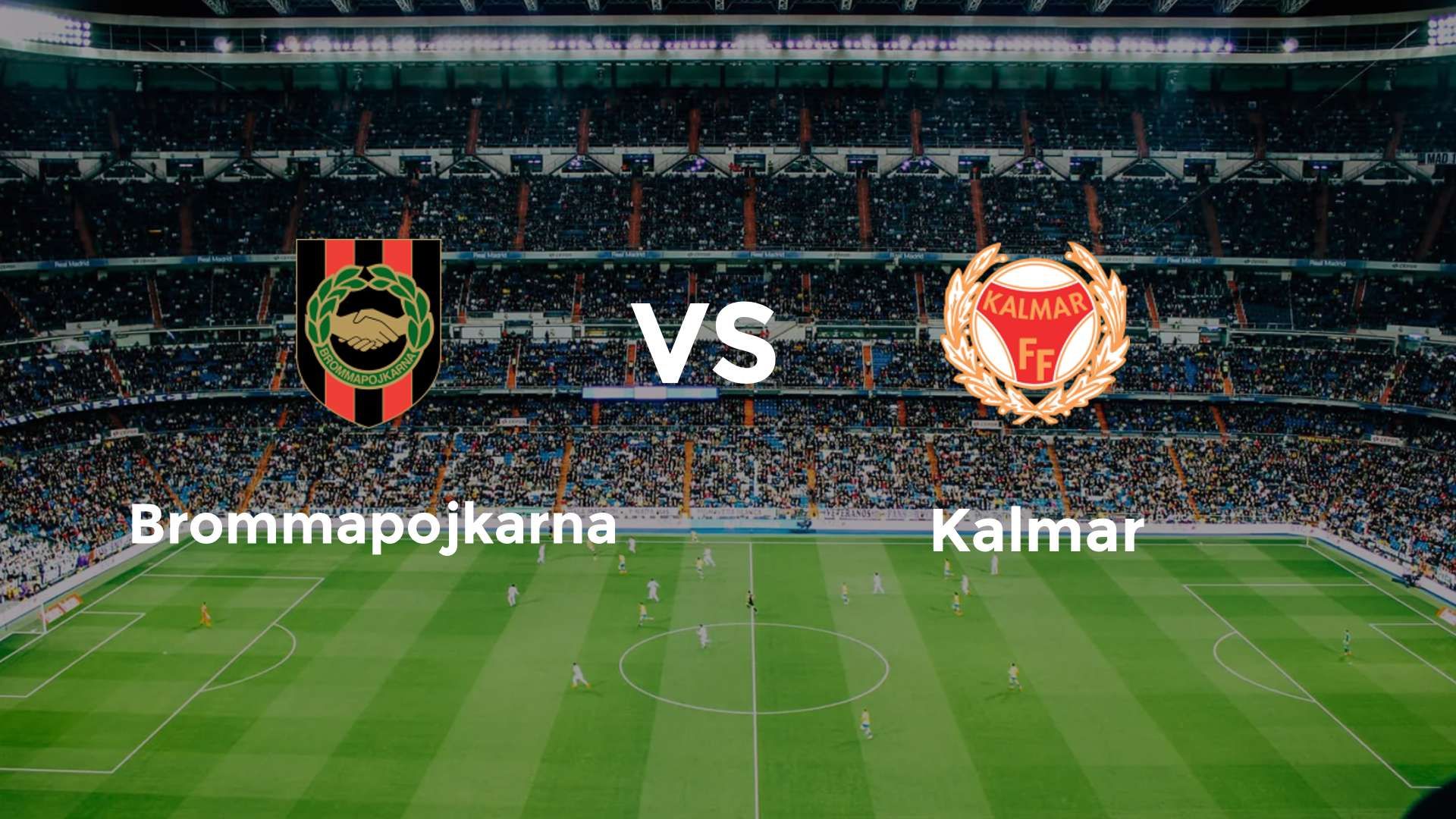 Brommapojkarna vs Kalmar