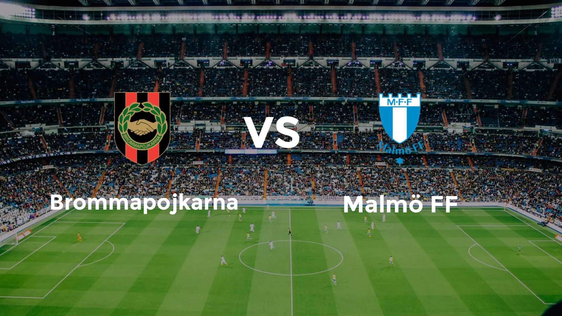 Brommapojkarna vs Malmö FF