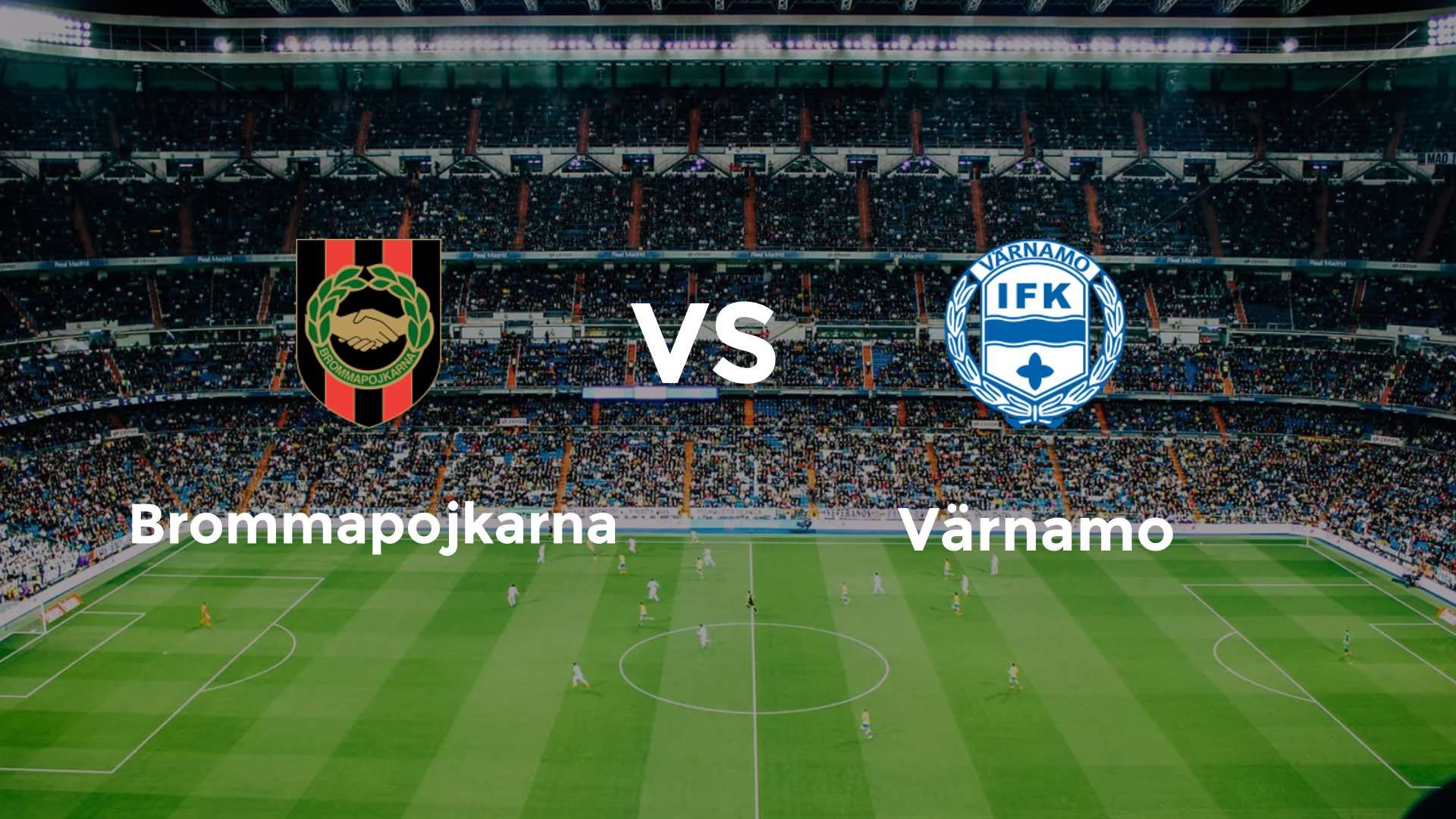 Brommapojkarna vs Värnamo